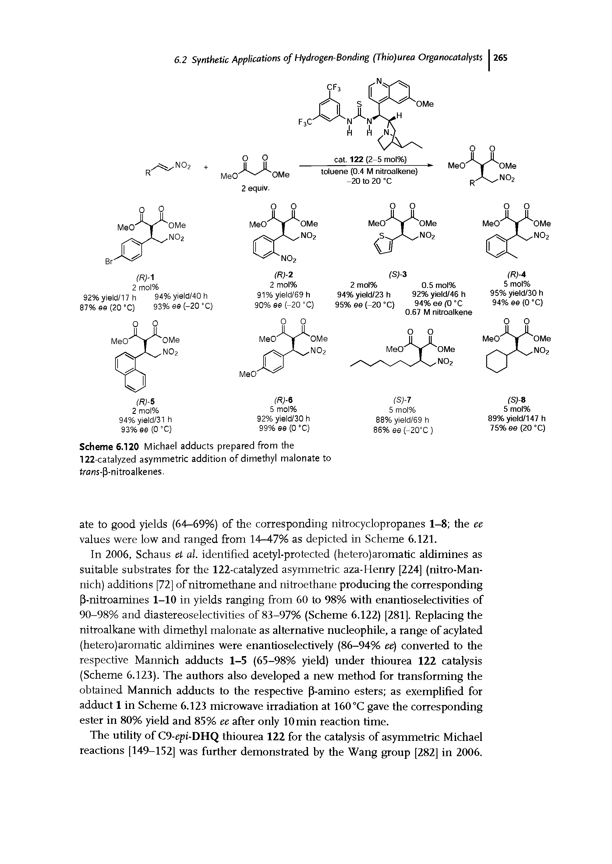 Scheme 6.120 Michael adducts prepared from the 122-catalyzed asymmetric addition of dimethyl malonate to trans-P-nitroalkenes.