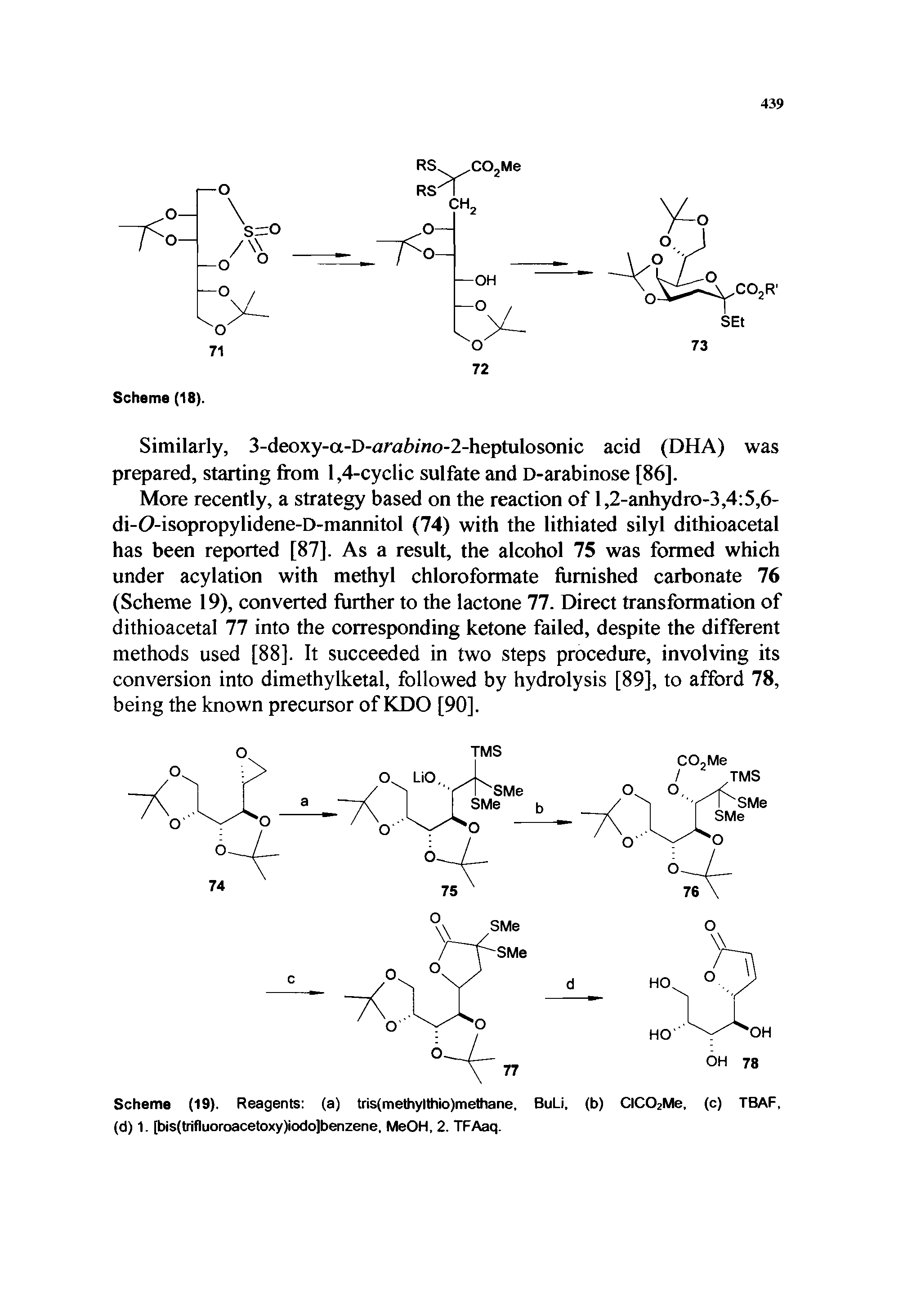 Scheme (19). Reagents (a) tris(methylthio)methane, BuLi, (b) CIC02Me, (c) TBAF,...