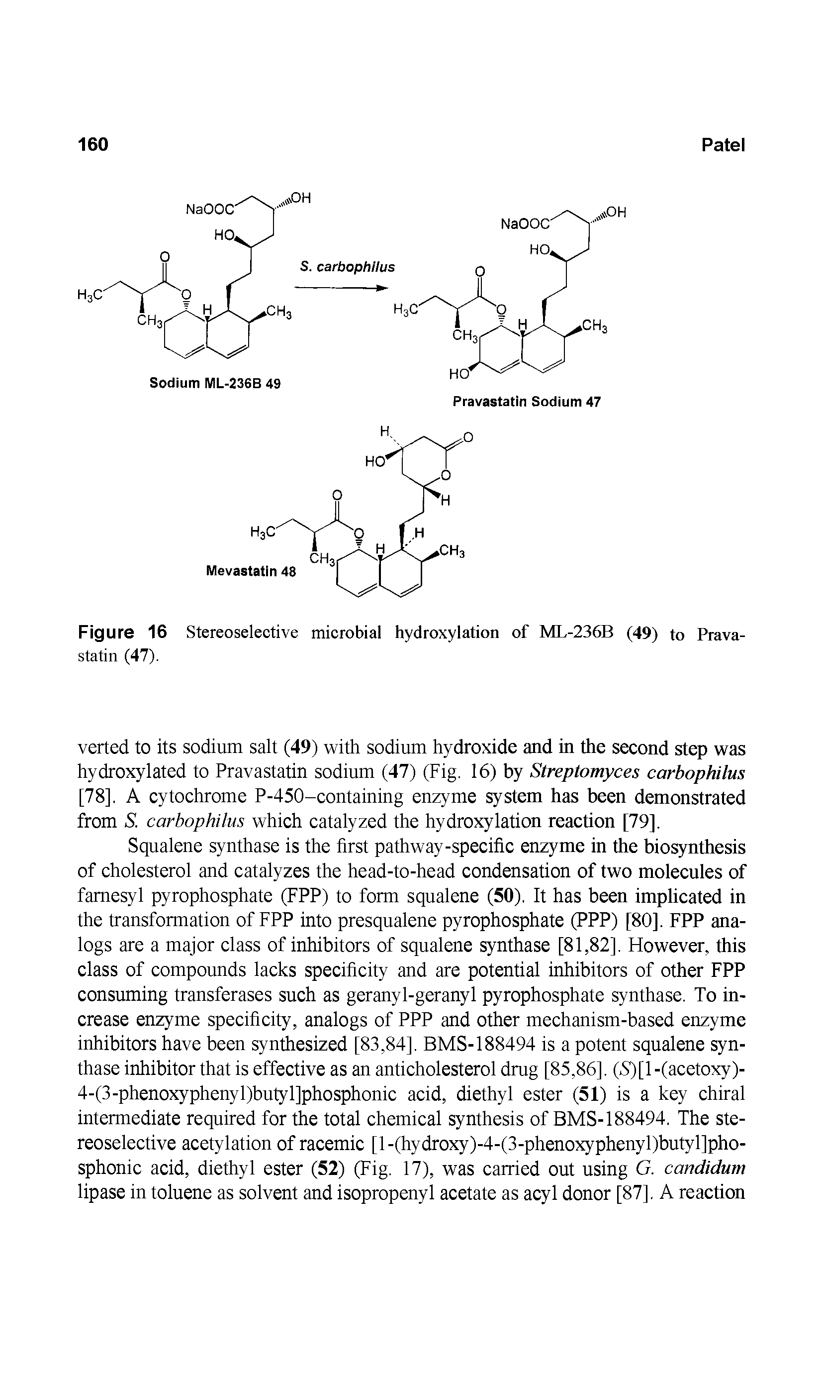 Figure 16 Stereoselective microbial hydroxylation of ML-236B (49) to Pravastatin (47).