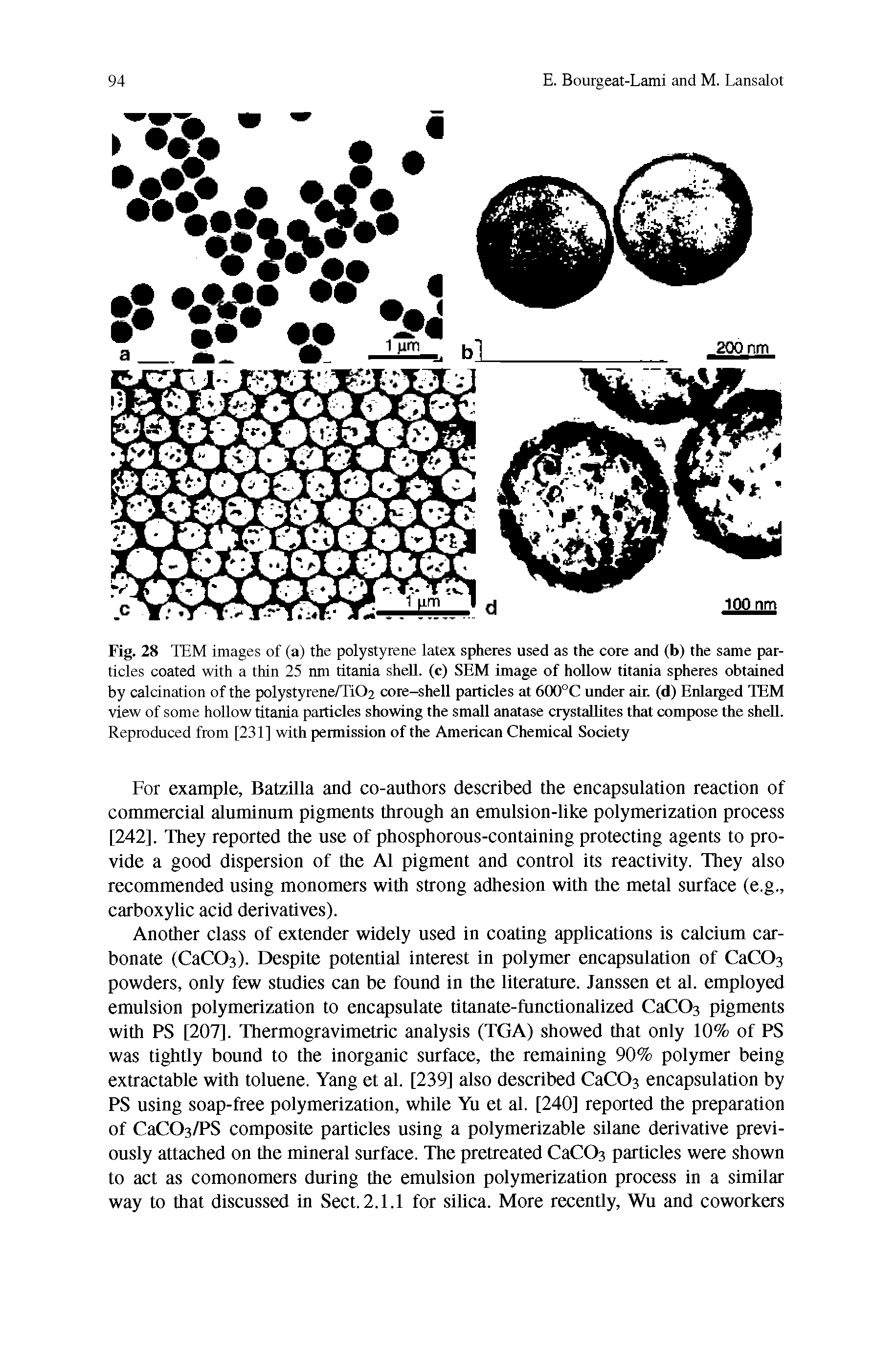 Fig. 28 TEM images of (a) the polystyrene latex spheres used as the core and (b) the same particles coated with a thin 25 nm titania shell, (c) SEM image of hollow titania spheres obtained by calcination of the polystyrene/Ti02 core-shell particles at 600°C under ain (d) Eidaiged TEM view of some hollow titania particles showing the small anatase crystallites that compose the sheU. Reproduced from [231] with permission of the American Chemical Society...