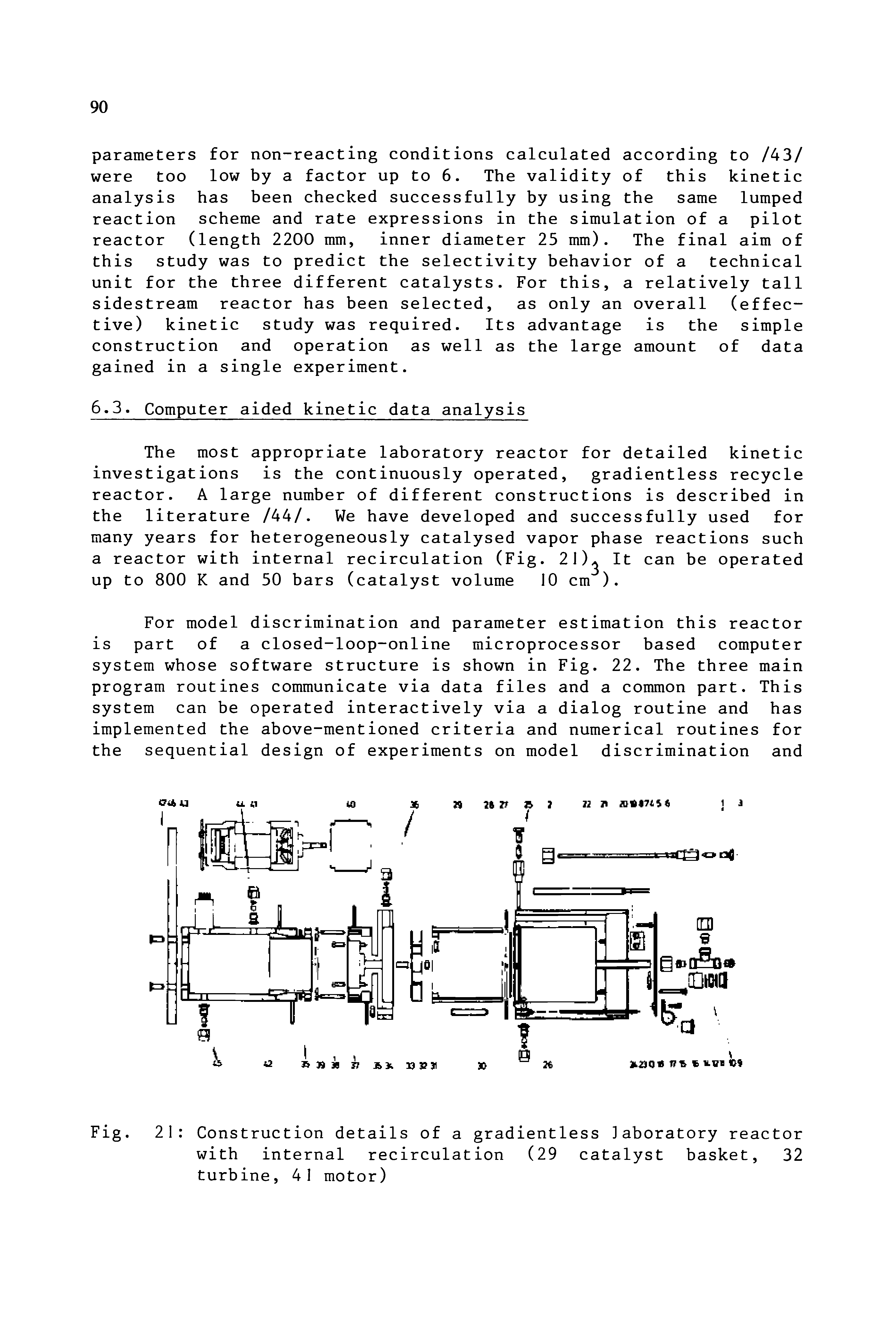 Fig. 21 Construction details of a gradientless laboratory reactor with internal recirculation (29 catalyst basket, 32 turbine, 41 motor)...