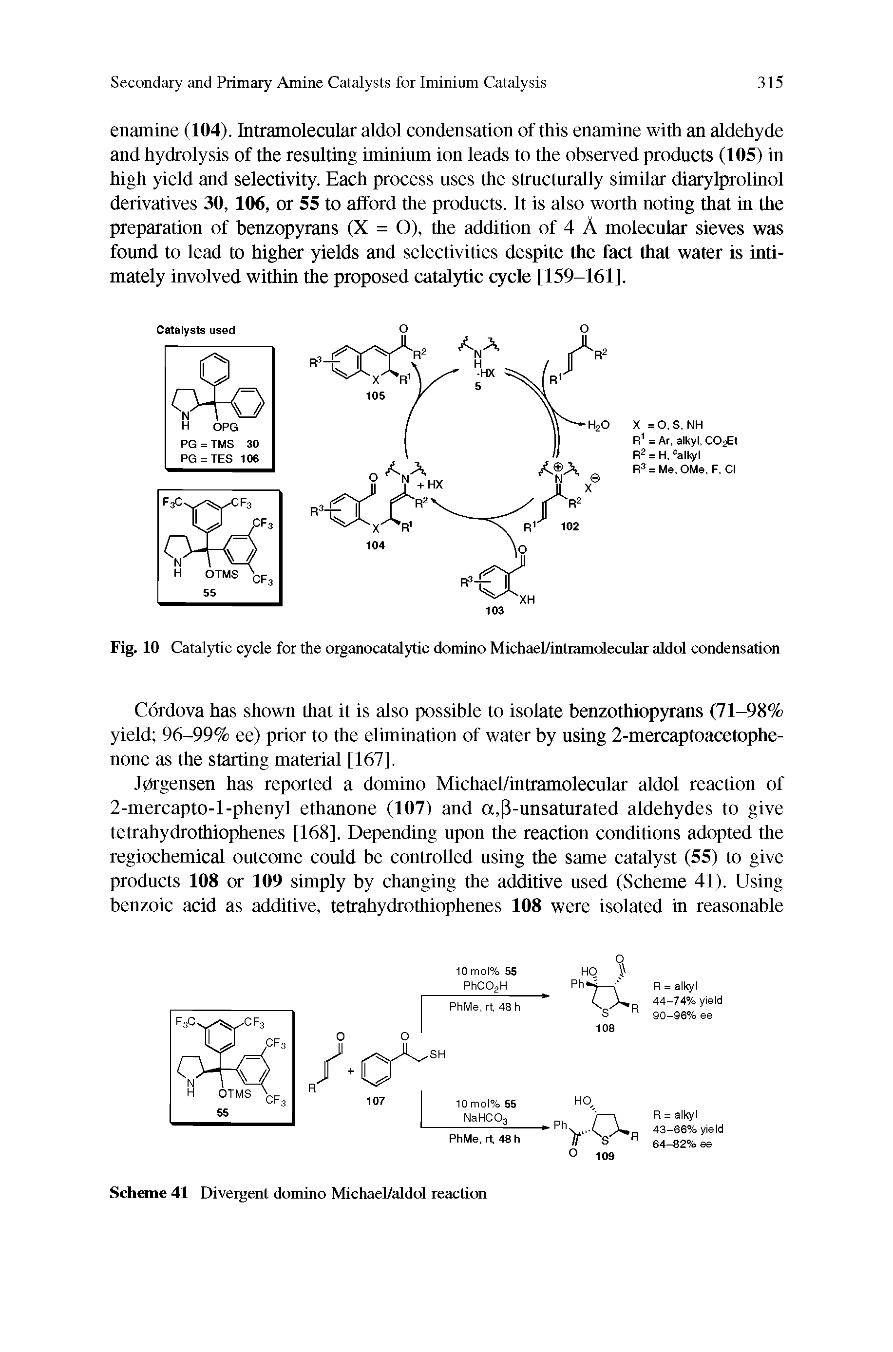 Scheme 41 Divergent domino Michael/aldol reaction...