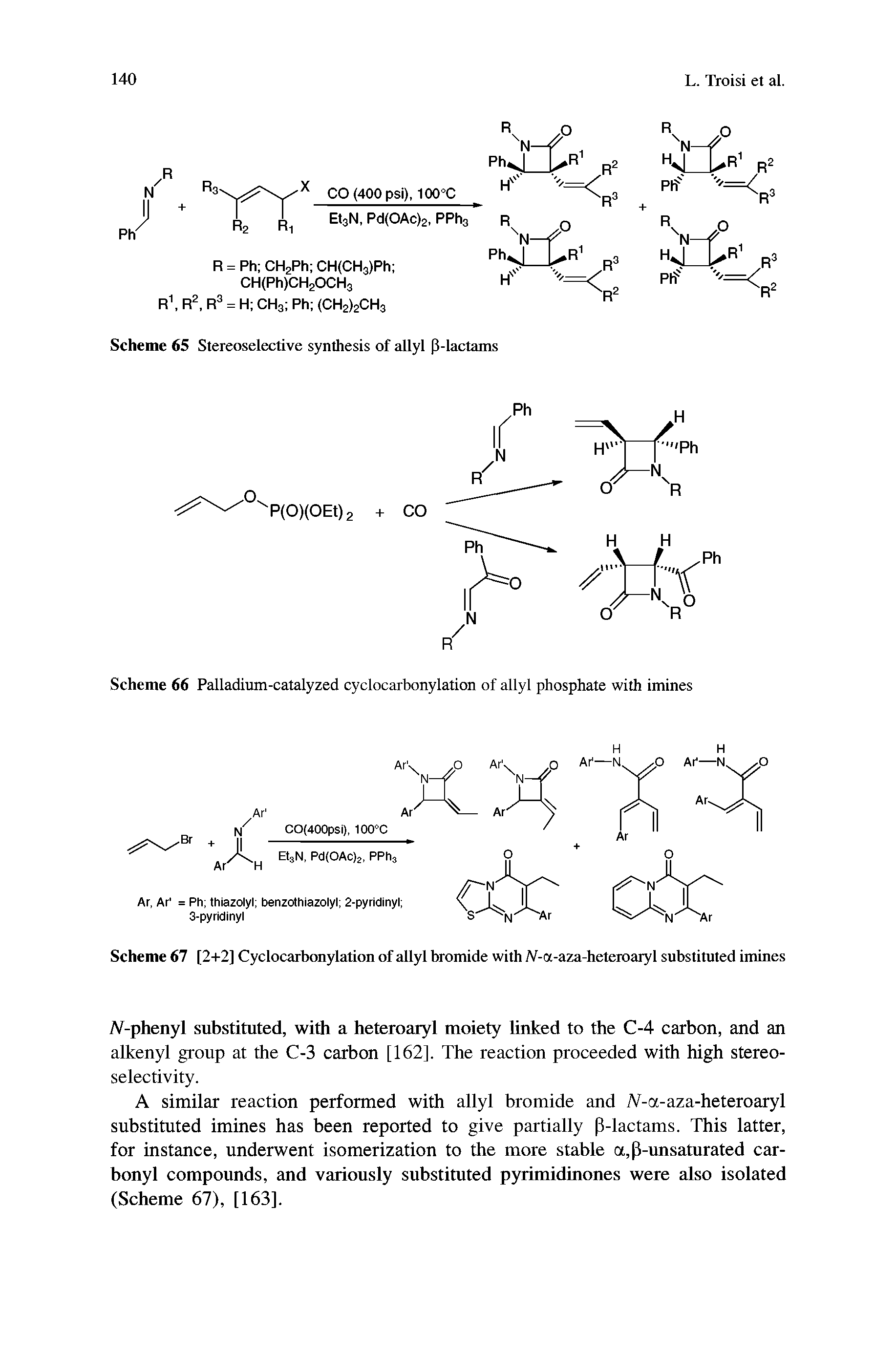 Scheme 67 [2+2] Cyclocarbonylation of allyl bromide with IV-a-aza-heteroaryl substituted imines...