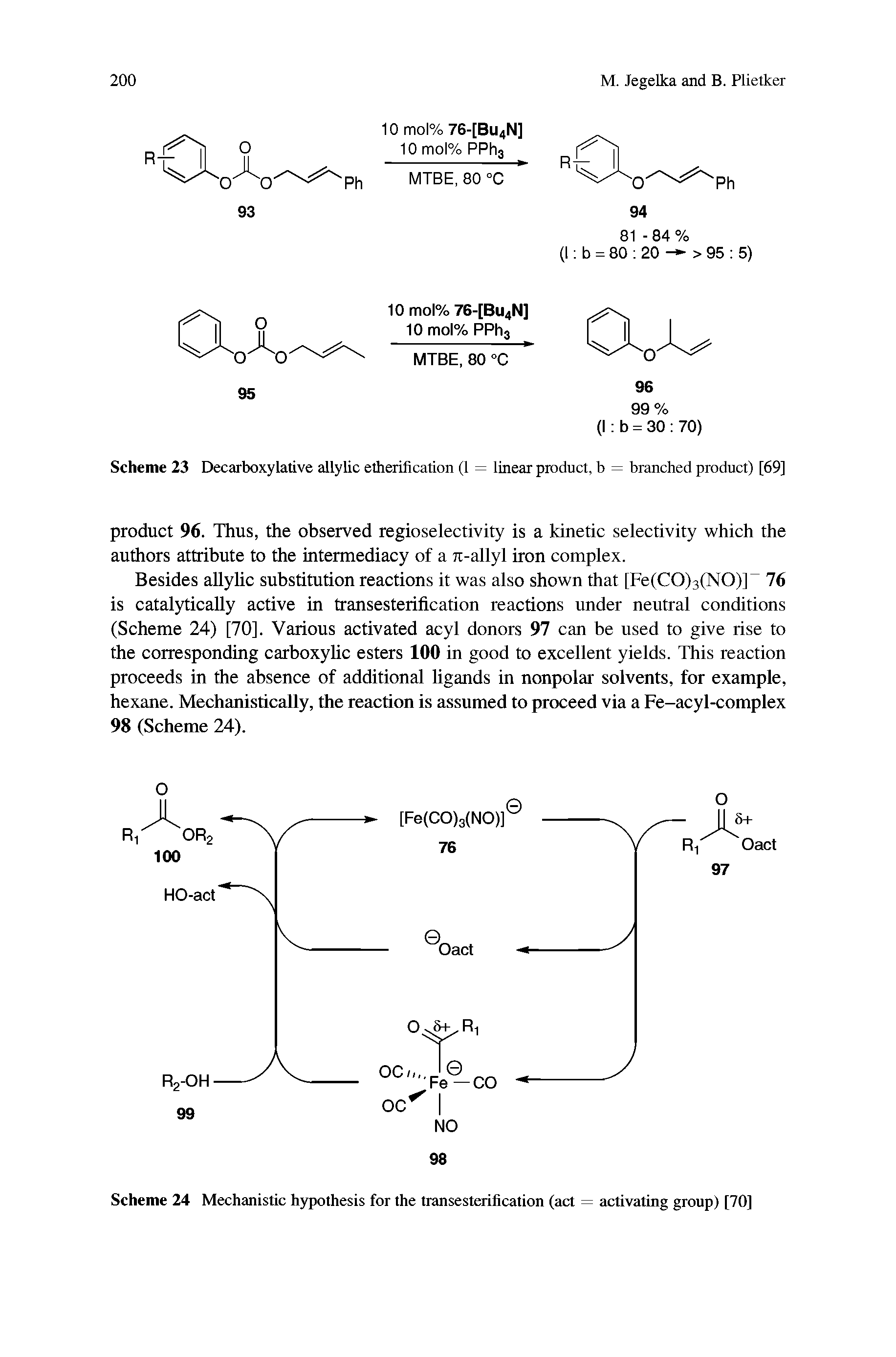 Scheme 23 Decarboxylative allylic elherification (1 = linear product, b = branched product) [69]...