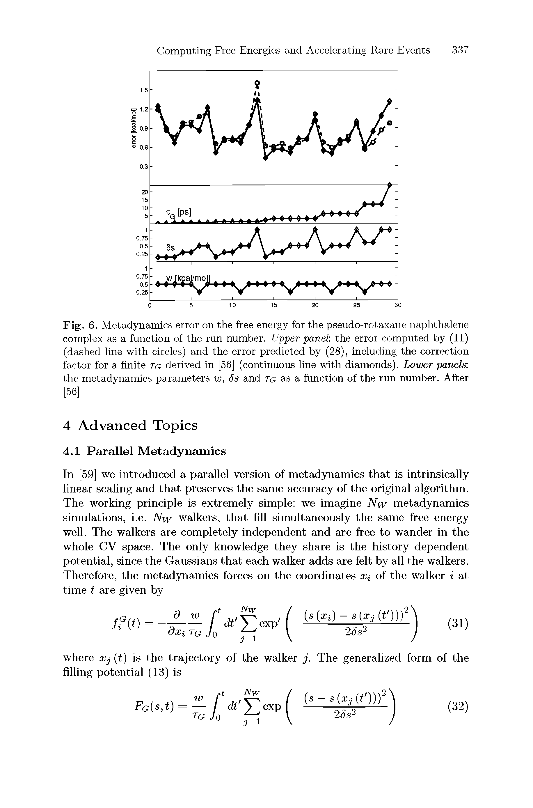 Fig. 6. Metadynamics error on the free energy for the pseudo-rotaxane naphthalene complex as a function of the run number. Upper panel, the error computed by (11) (dashed line with circles) and the error predicted by (28), including the correction factor for a finite tg derived in [56] (continuous line with diamonds). Lower panels-. the metadynamics parameters w, Ss and tg as a function of the rnn nnmber. After [56]...