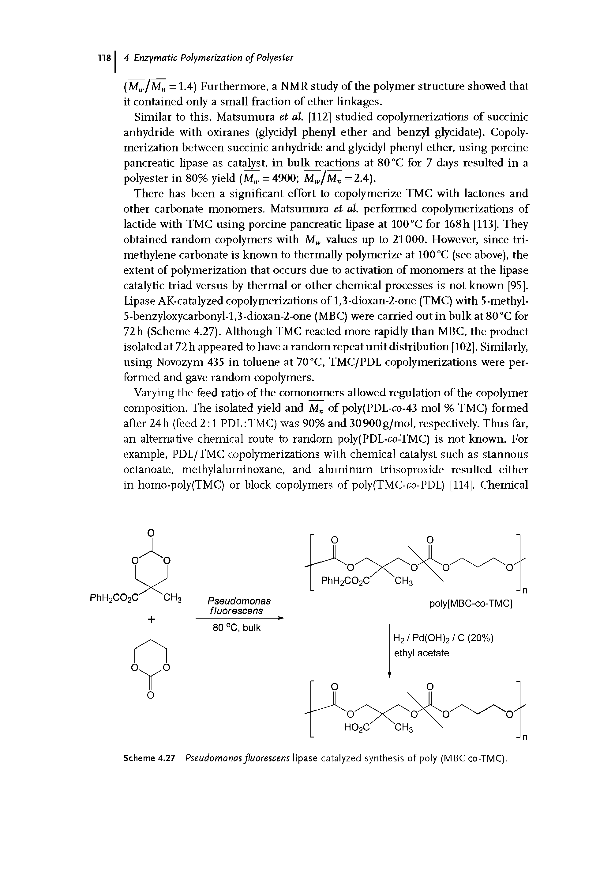 Scheme 4.27 Pseudomonas fluorescens lipase-catalyzed synthesis of poly (MBC-co-TMC).