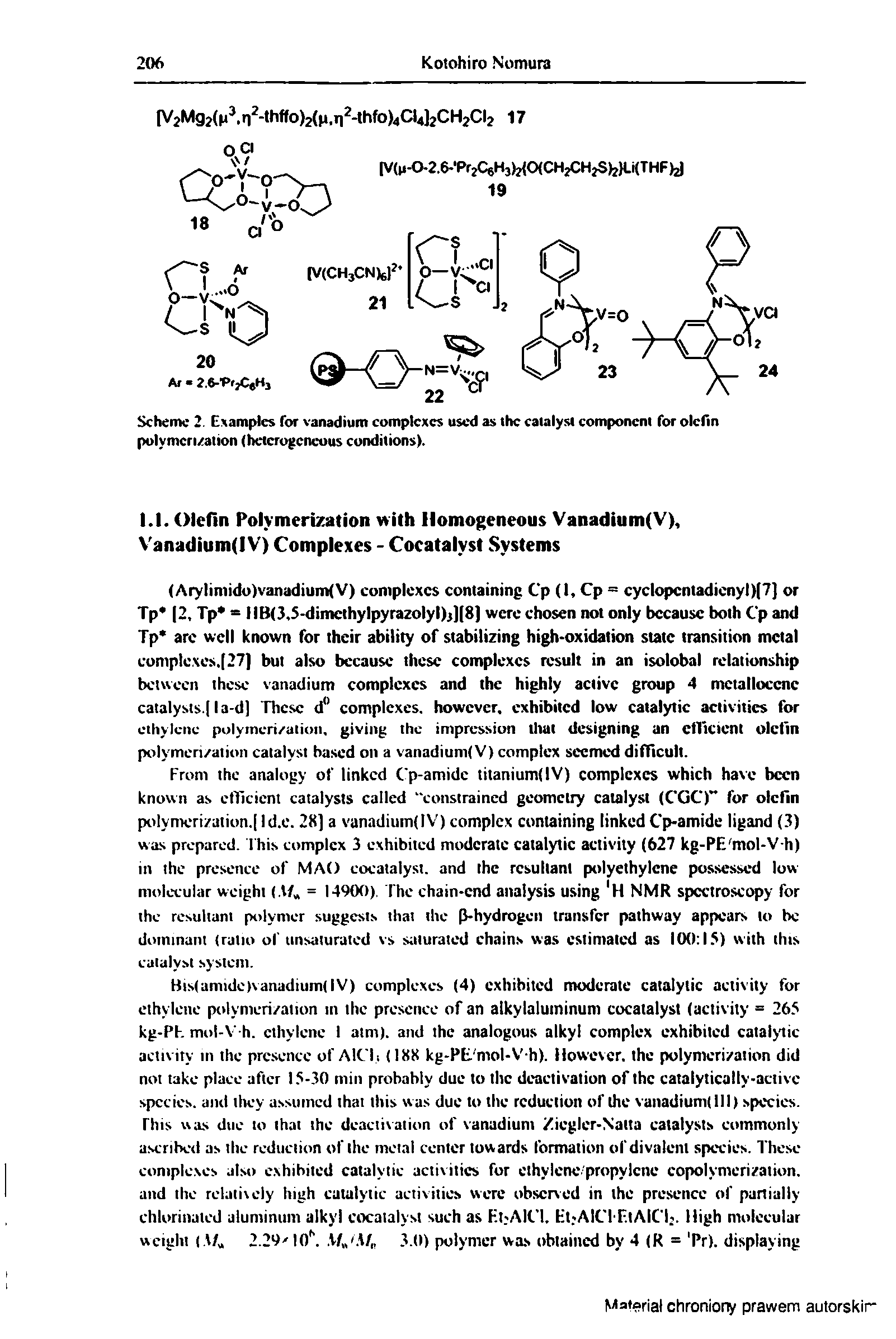 Scheme 2. Examples Tor vanadium complexes used as the catalyst component for olefin polymerization (heterogeneous conditions).