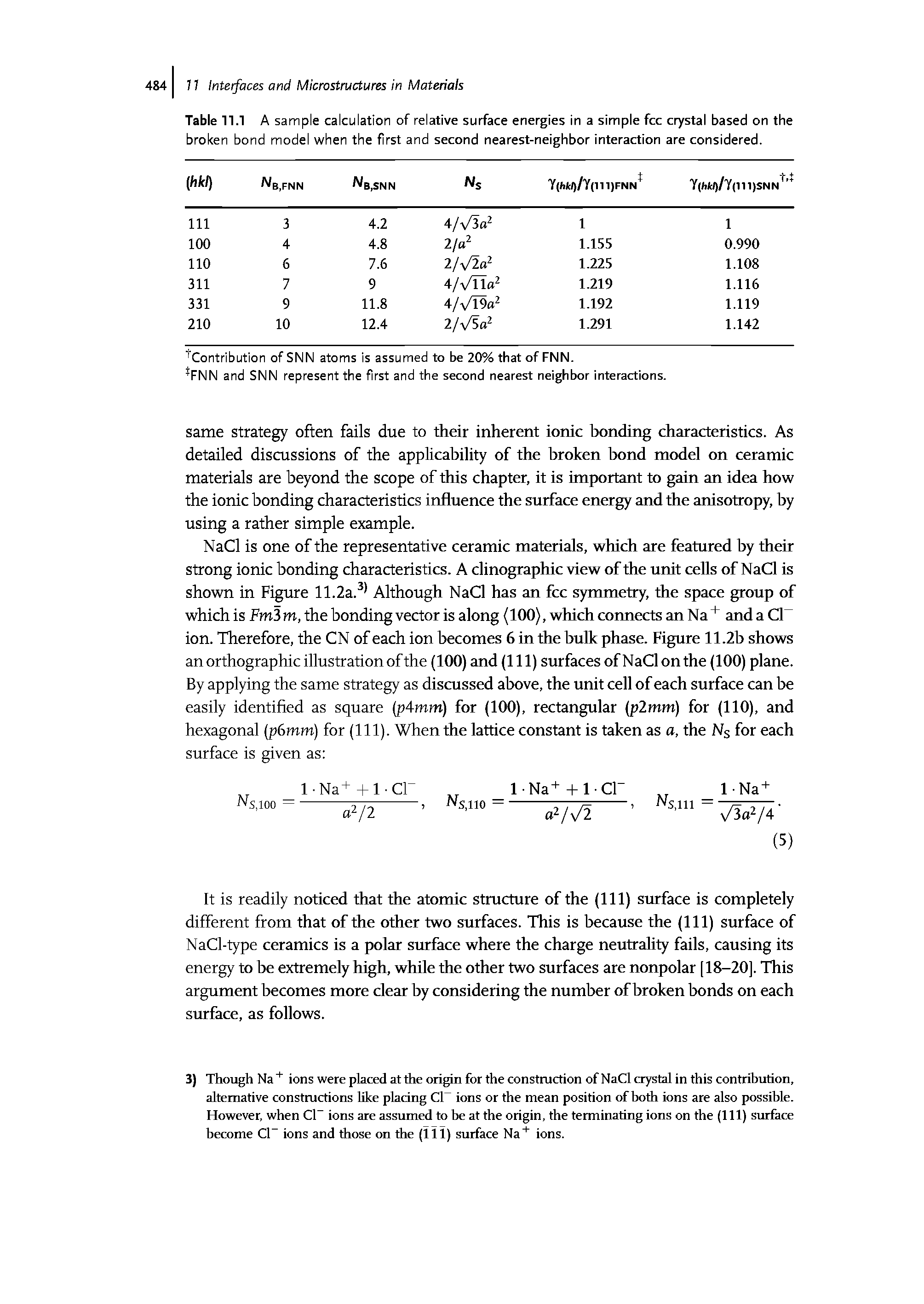 Table 11.1 A sample calculation of relative surface energies in a simple fee crystal based on the broken bond model when the first and second nearest-neighbor interaction are considered.