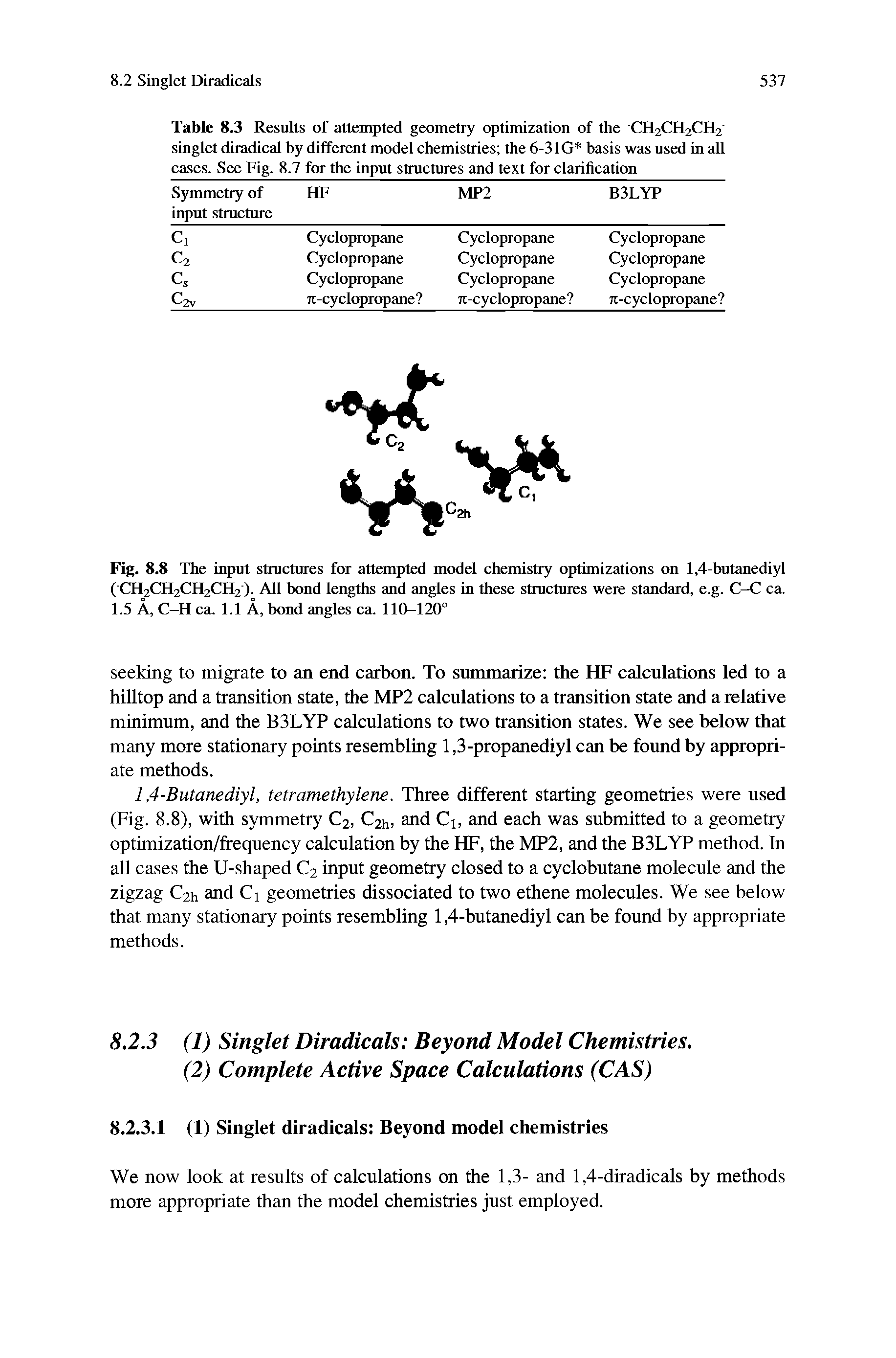 Table 8.3 Results of attempted geometry optimization of the CH2CH2CH2 singlet diradical by different model chemistries the 6-31G basis was used in all cases. See Fig. 8.7 for the input structures and text for clarification...