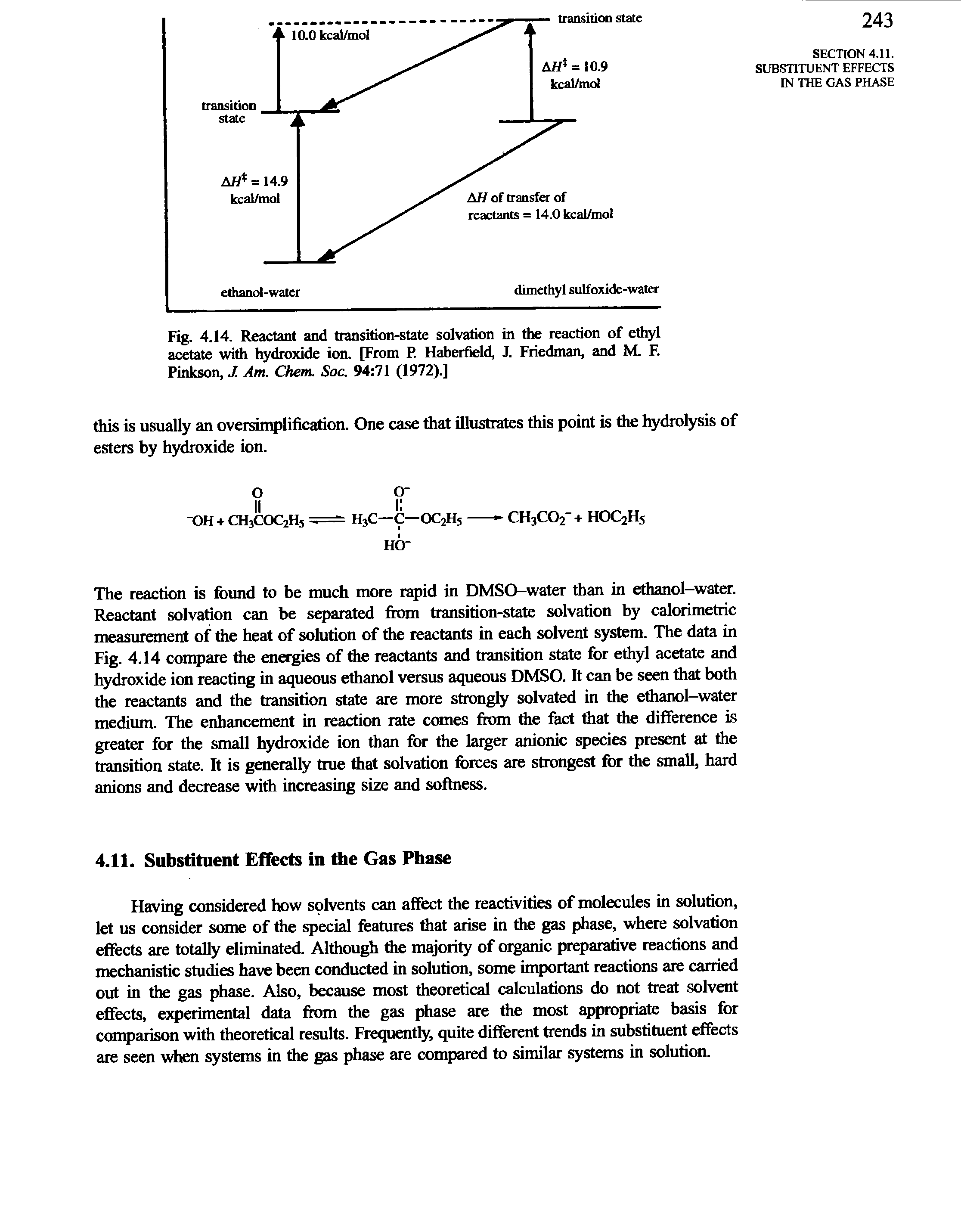 Fig. 4.14. Reactant and transition-state solvation in the reaction of ethyl acetate with hydroxide ion. [From P. Haberfield, J. Friedman, and M. F. Pinkson, J. Am. Chem. Soc. 94 71 (1972).]...