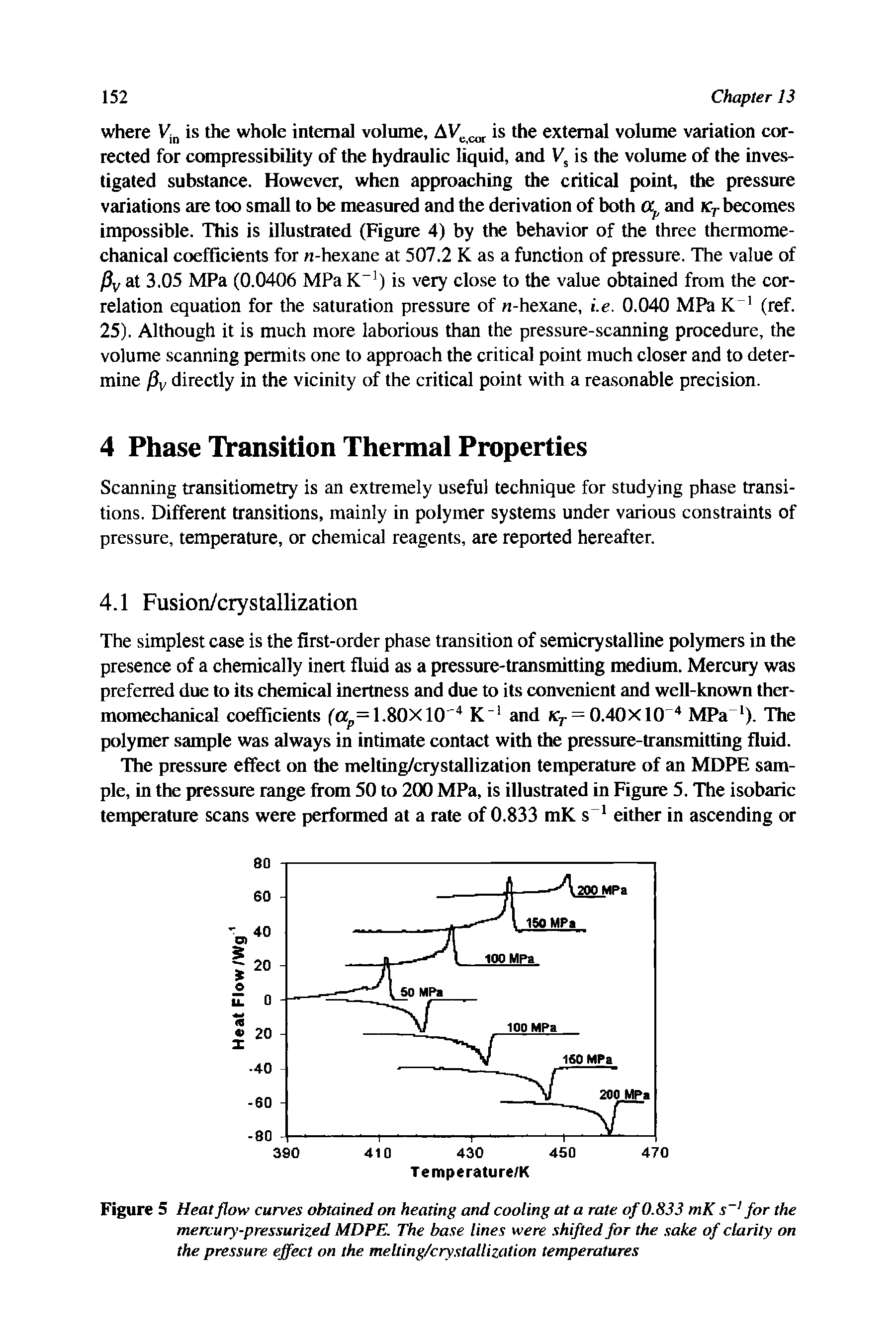 Figure 5 Heat flow curves obtained on heating and cooling at a rate of0.833 mK s for the mercury-pressurized MDPE. The base lines were shifted for the sake of clarity on the pressure effect on the melting/crystallization temperatures...