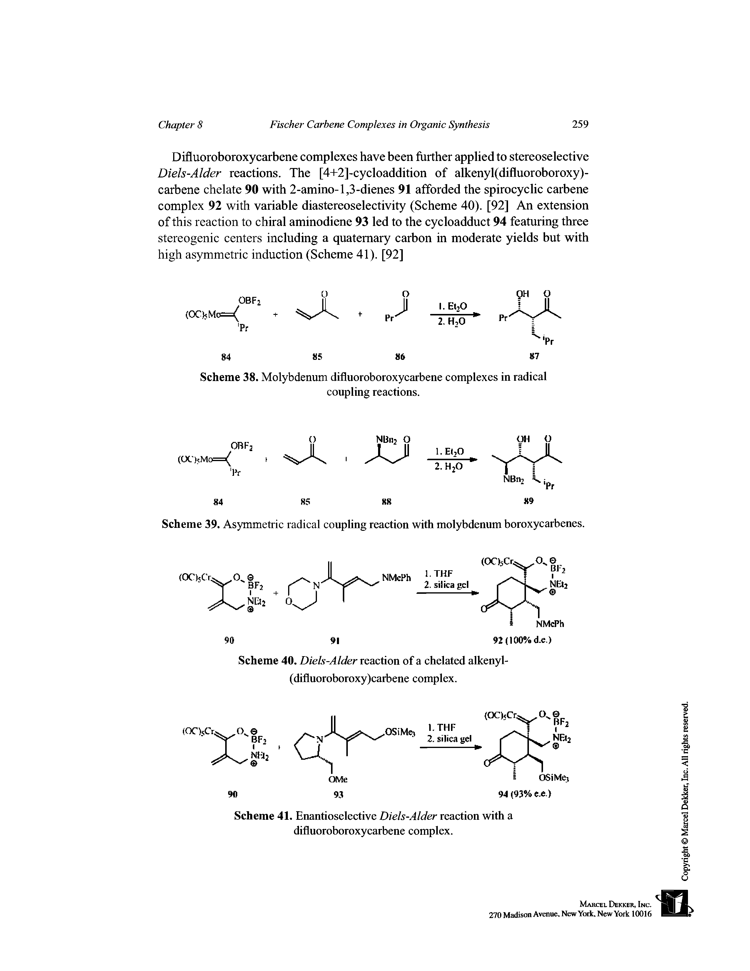Scheme 39. Asymmetric radical coupling reaction with molybdenum boroxycarbenes.