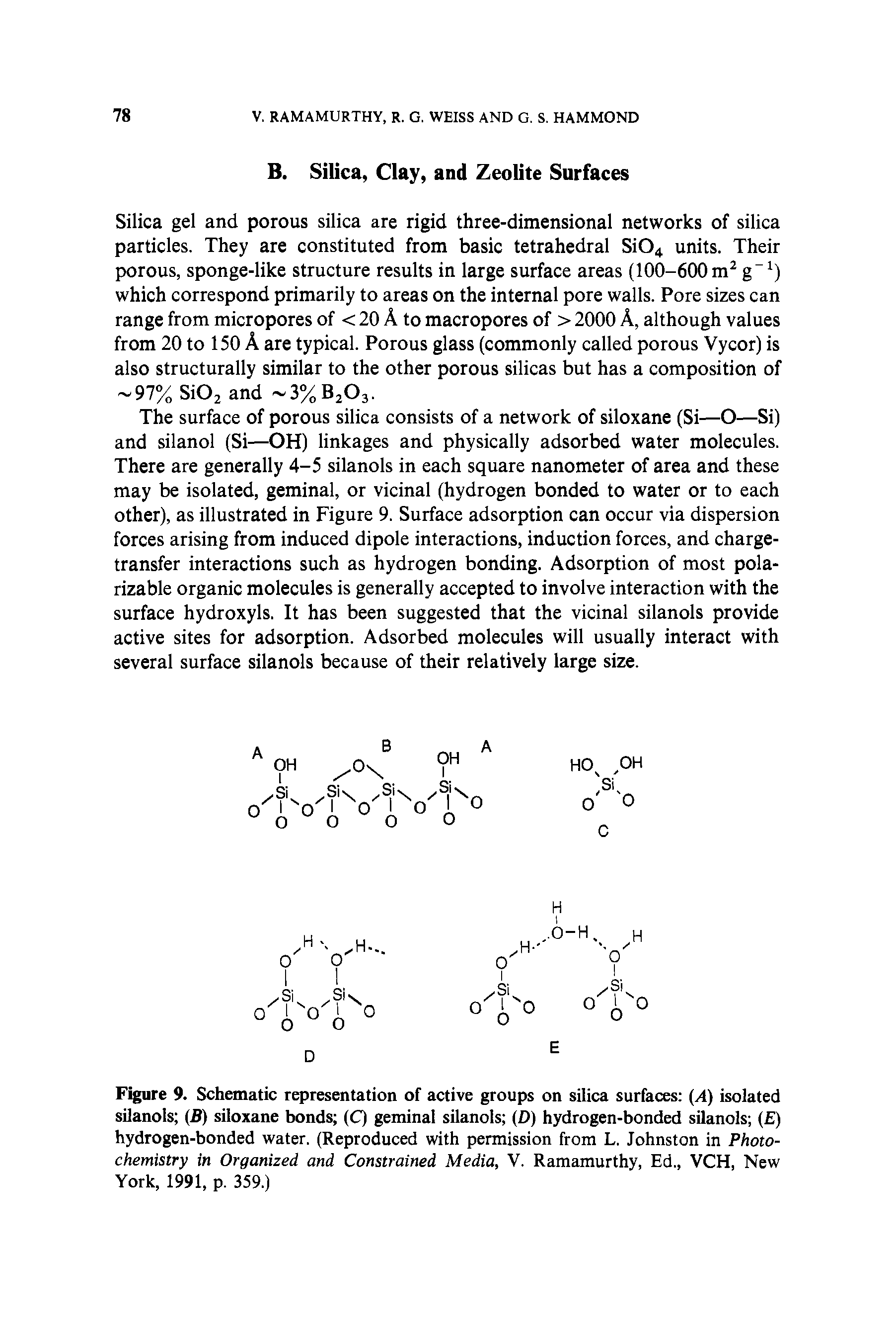 Figure 9. Schematic representation of active groups on silica surfaces (A) isolated silanols (B) siloxane bonds (C) geminal silanols (D) hydrogen-bonded silanols ( ) hydrogen-bonded water. (Reproduced with permission from L. Johnston in Photochemistry in Organized and Constrained Media, V. Ramamurthy, Ed., VCH, New York, 1991, p. 359.)...