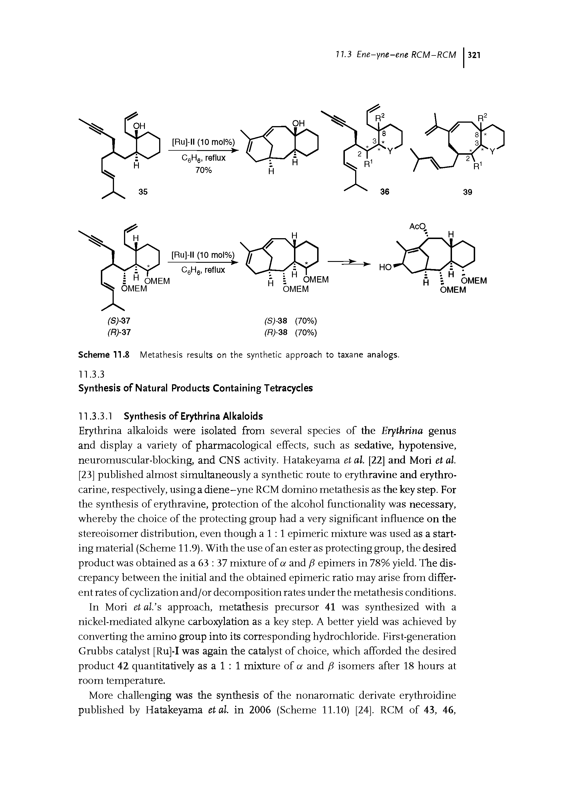 Scheme 11.8 Metathesis results on the synthetic approach to taxane analogs. 11.3.3...