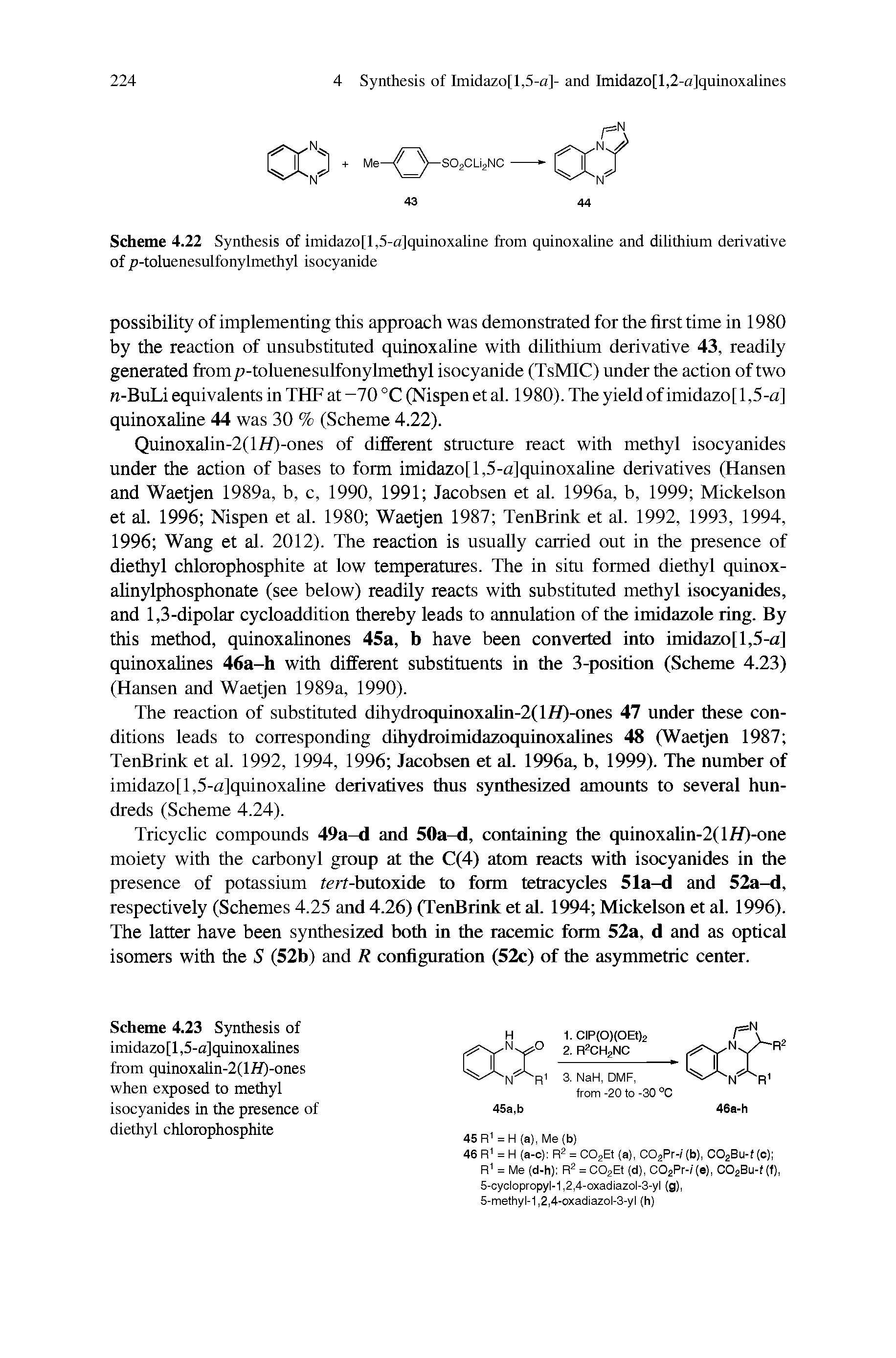 Scheme 4.22 Synthesis of imidazo[l,5-a]quinoxaline from quinoxaline and dilithium derivative of /r-toluenesulfonylmethyl isocyanide...