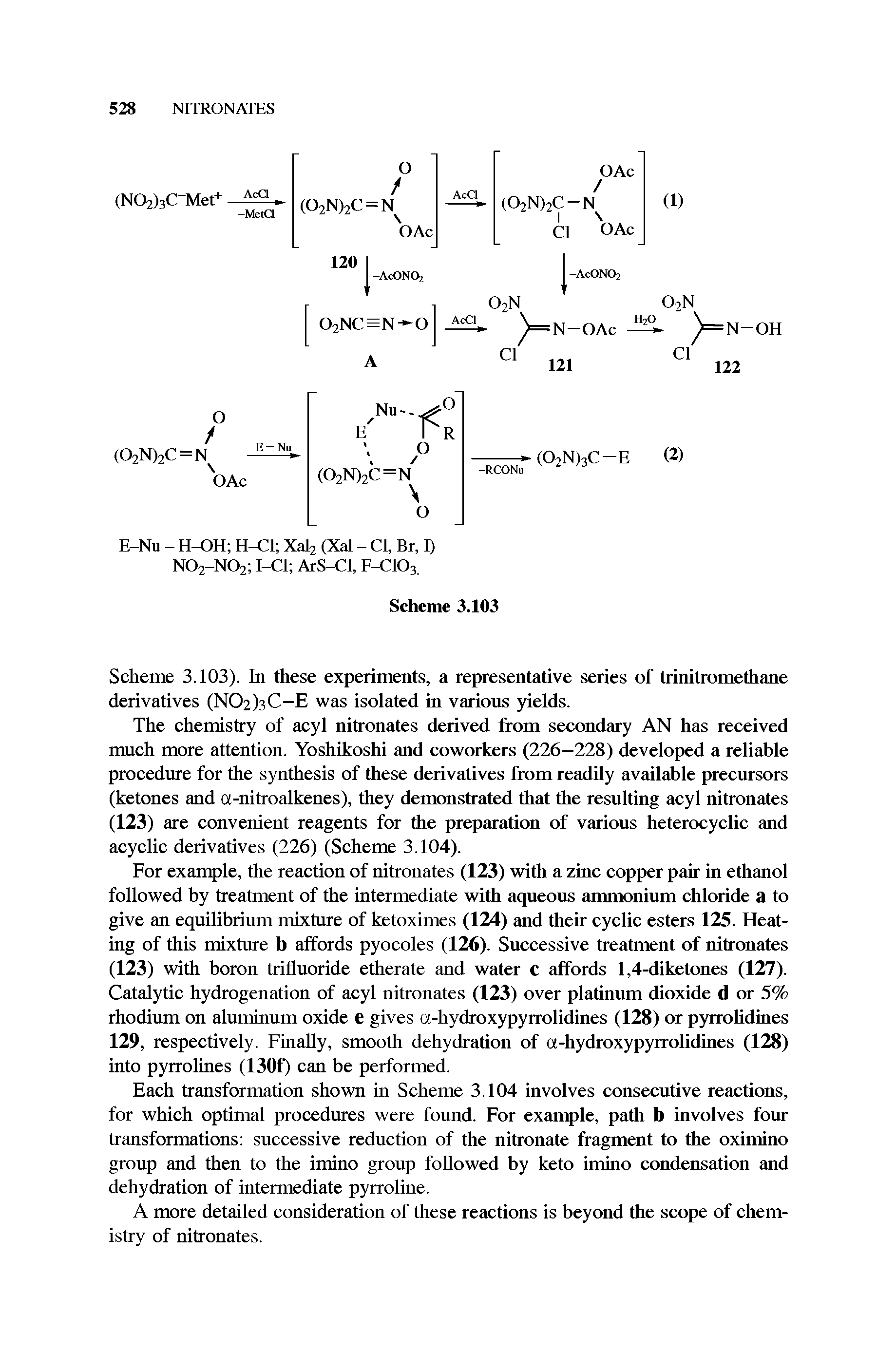 Scheme 3.103). In these experiments, a representative series of trinitromethane derivatives (NC C-E was isolated in various yields.