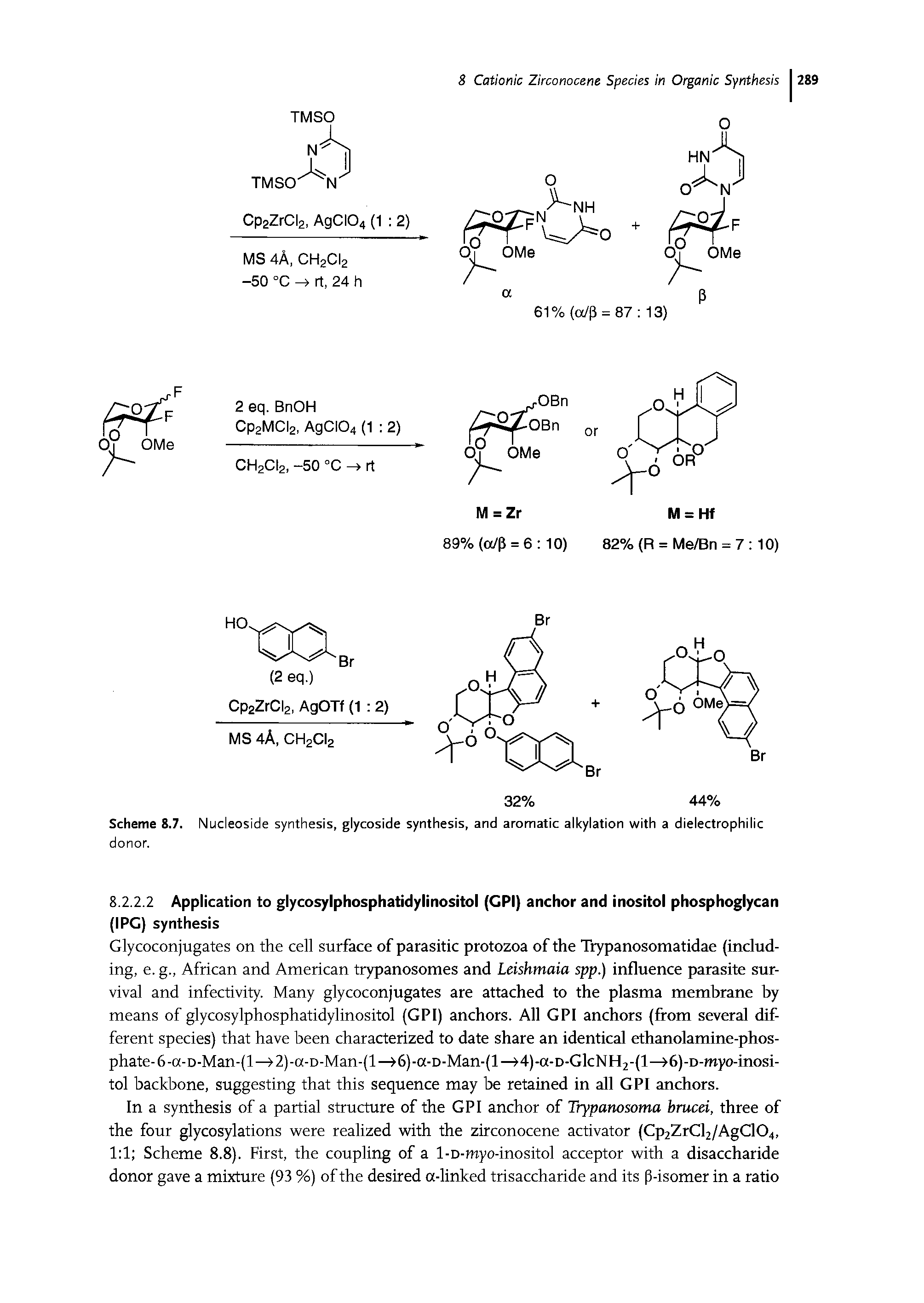 Scheme 8.7. Nucleoside synthesis, glycoside synthesis, and aromatic alkylation with a dielectrophilic donor.