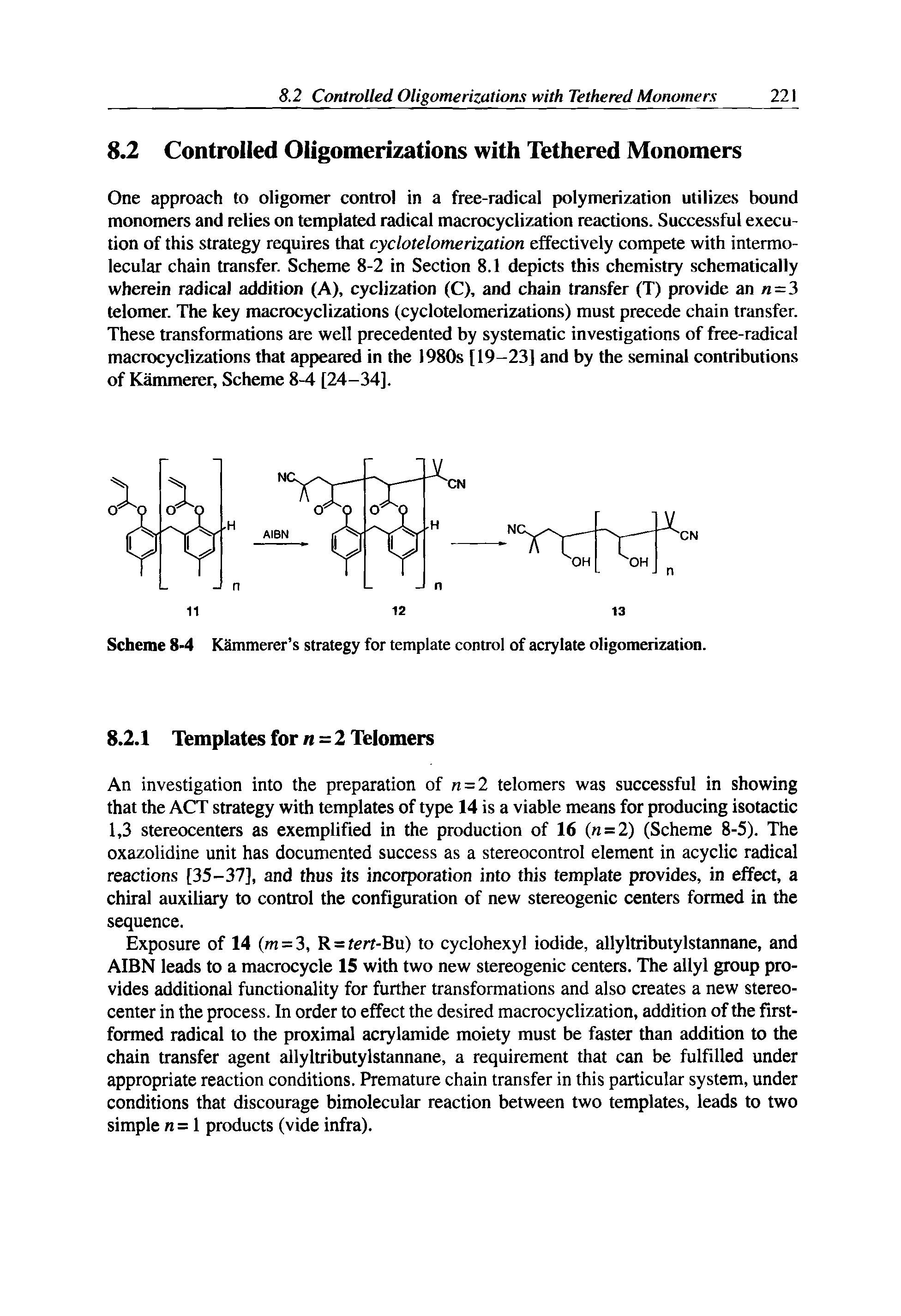 Scheme 8-4 Kammerer s strategy for template control of acrylate oligomerization.