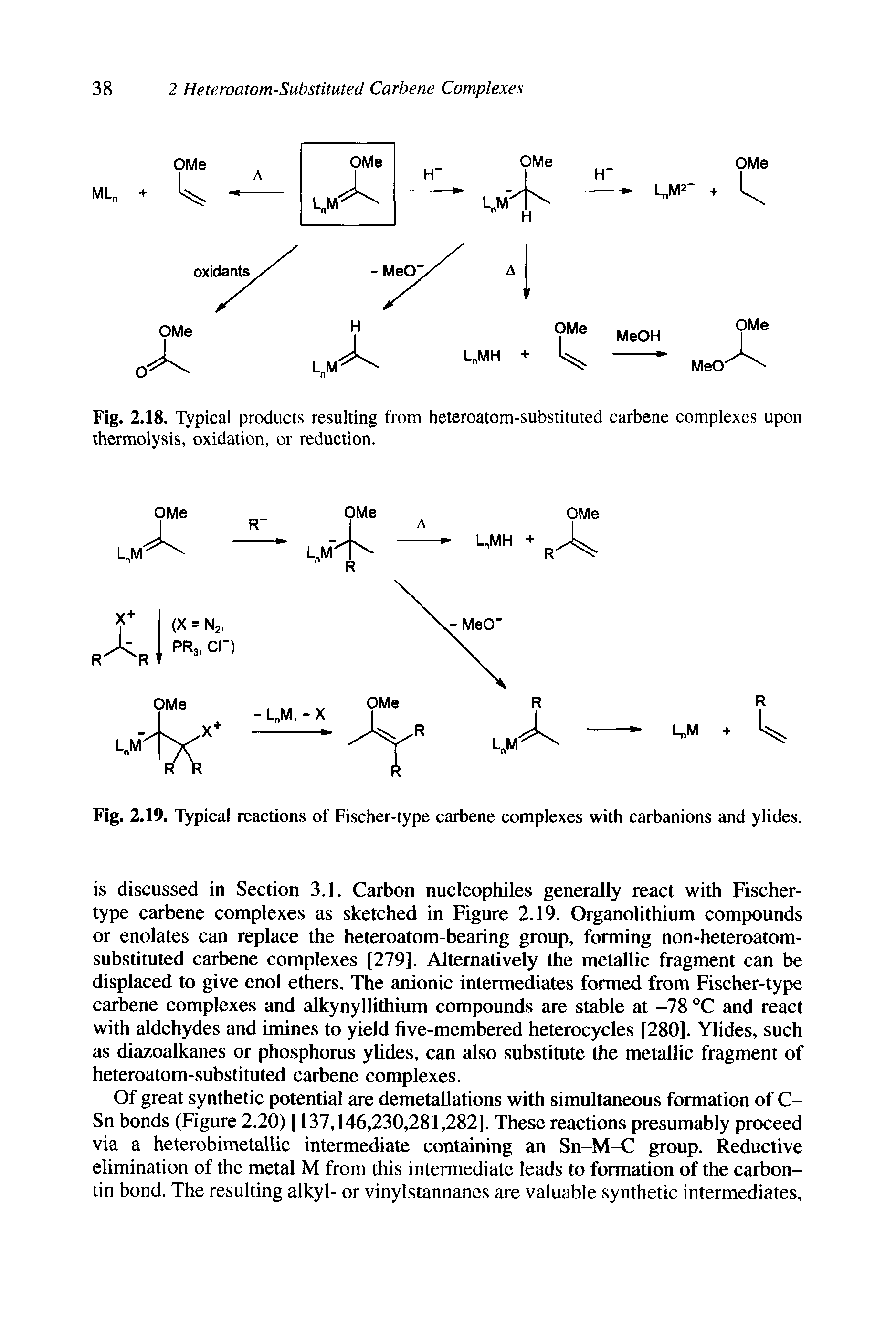 Fig. 2.19. Typical reactions of Fischer-type carbene complexes with carbanions and ylides.