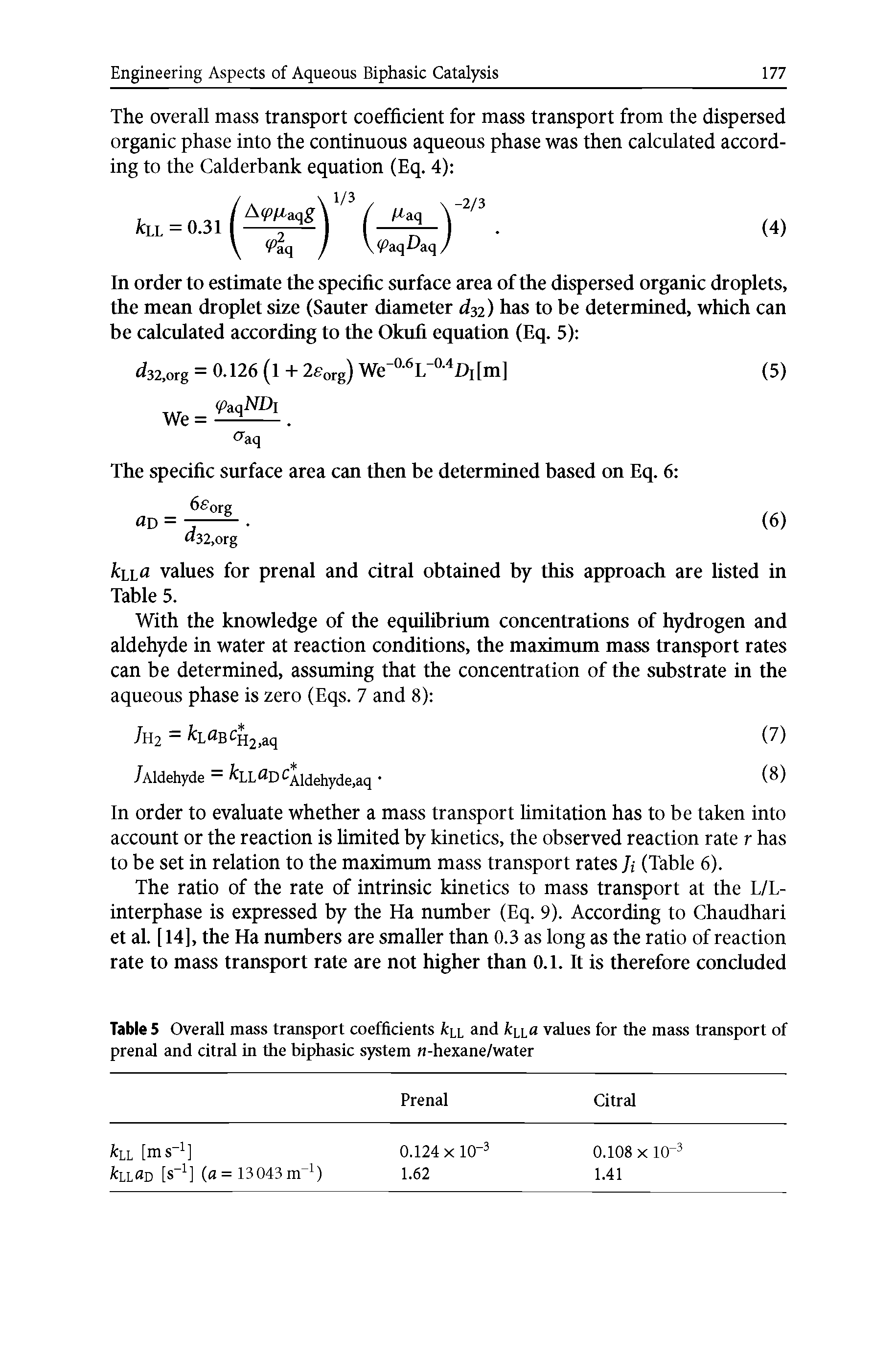 Table 5 Overall mass transport coefficients kn and kna values for the mass transport of prenal and citral in the Diphasic system n-hexane/water...