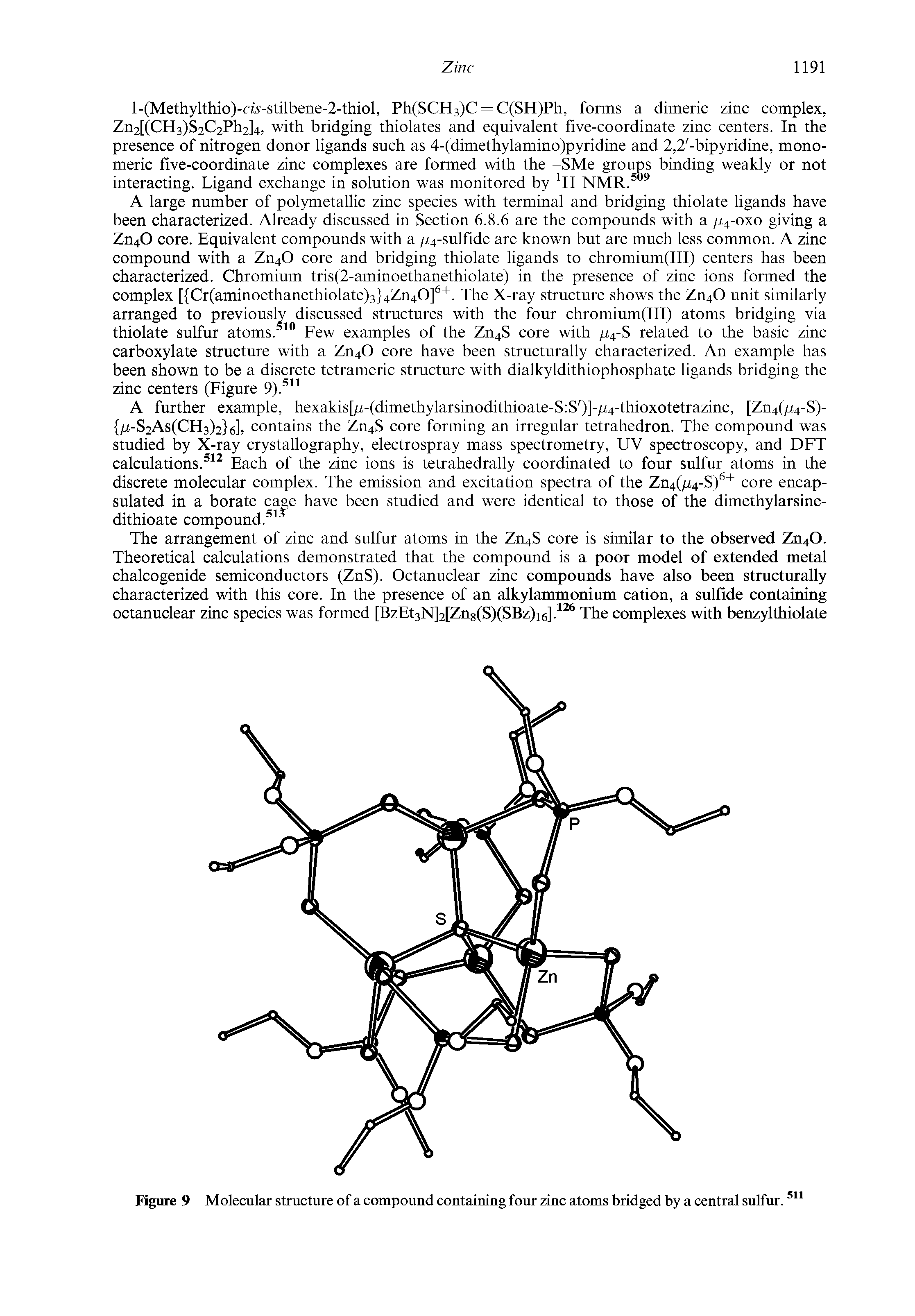 Figure 9 Molecular structure of a compound containing four zinc atoms bridged by a central sulfur.511...