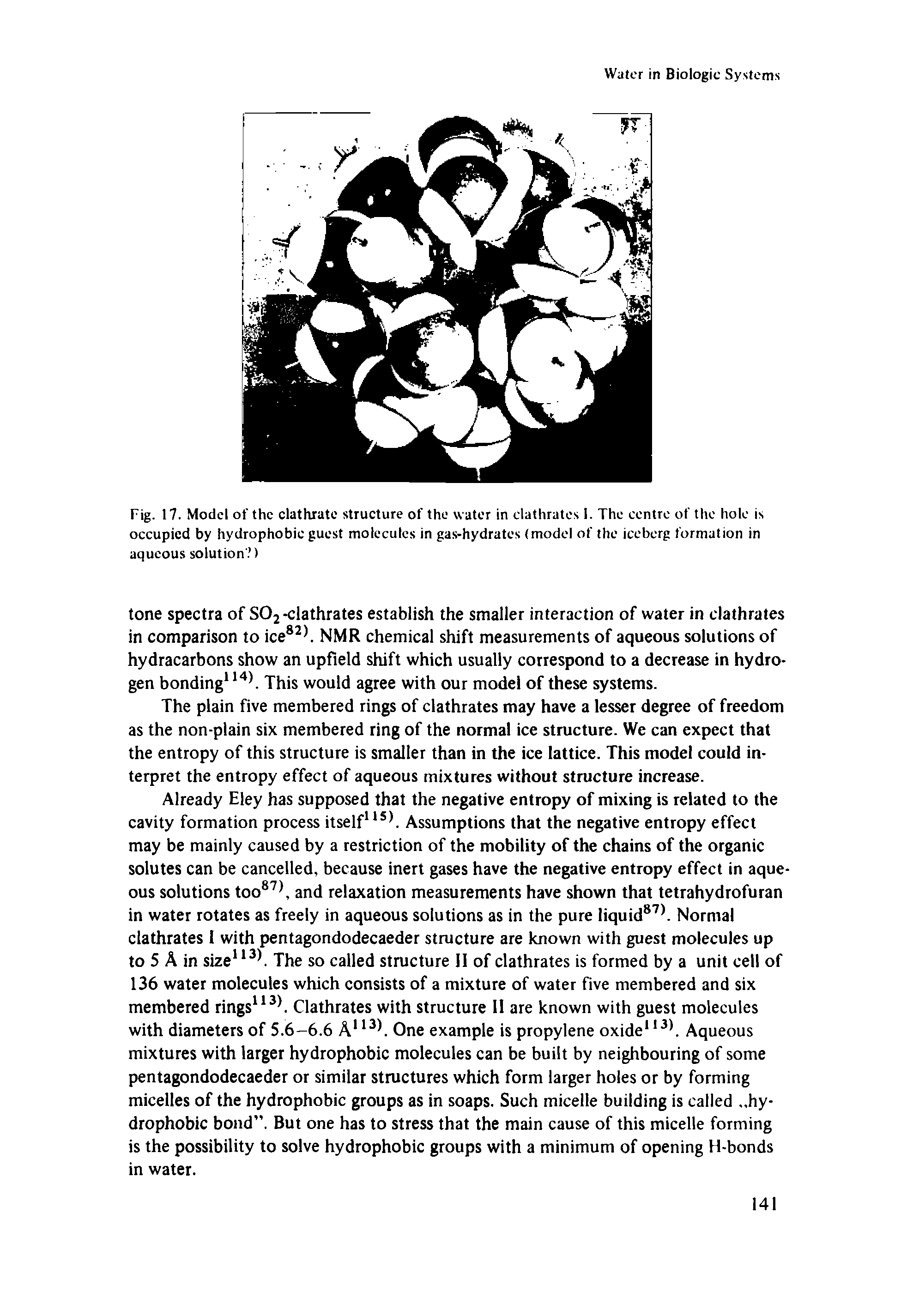 Fig. 17. Model of the clathrate structure of the water in clathrates I. The centre of the hole is occupied by hydrophobic guest molecules in gas-hydrates (model of the iceberg formation in aqueous solution )...