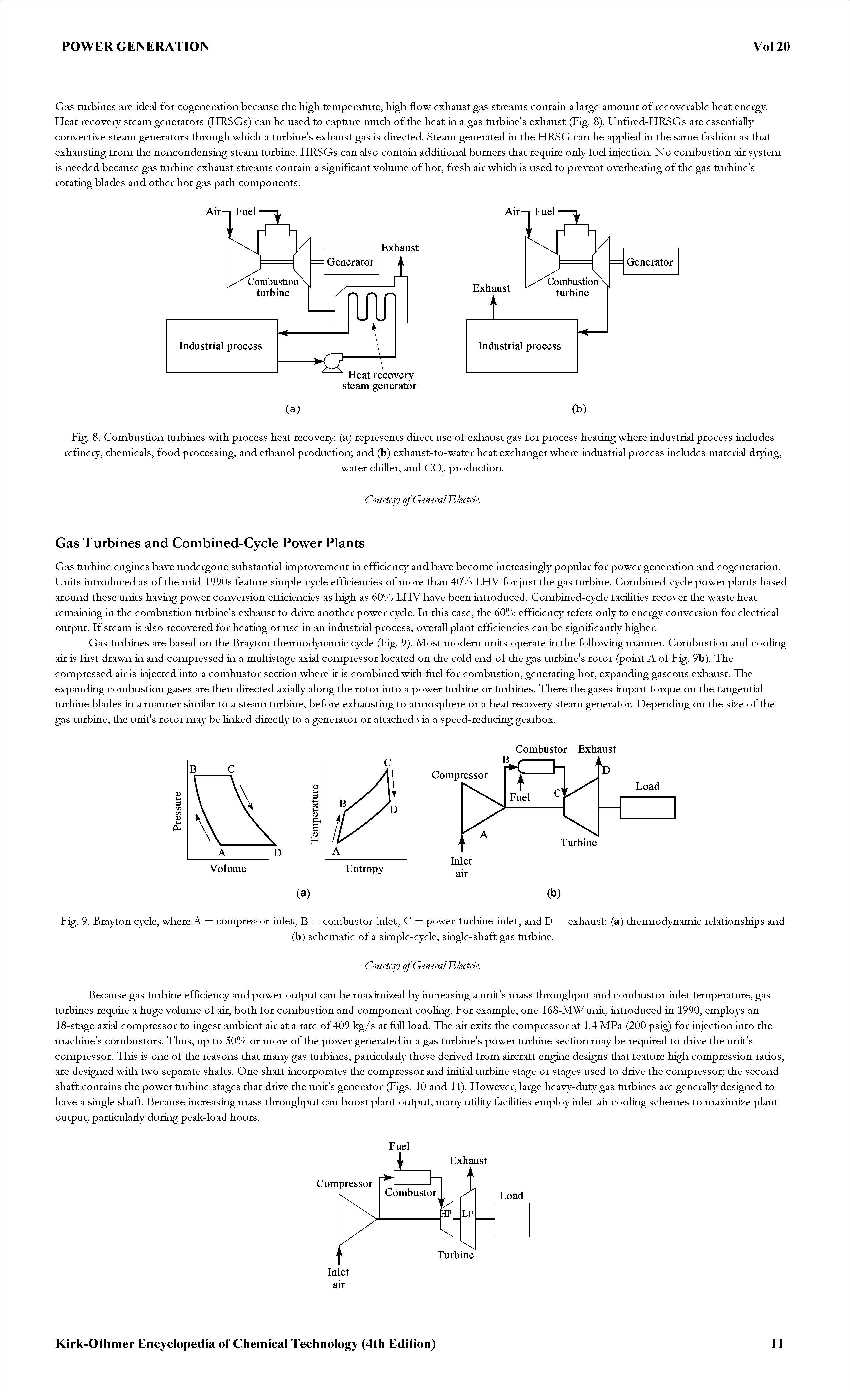 Fig. 8. Combustion turbines with process heat recovery (a) represents direct use of exhaust gas for process heating where industrial process includes refinery, chemicals, food processing, and ethanol production and (b) exhaust-to-water heat exchanger where industrial process includes material drying,...