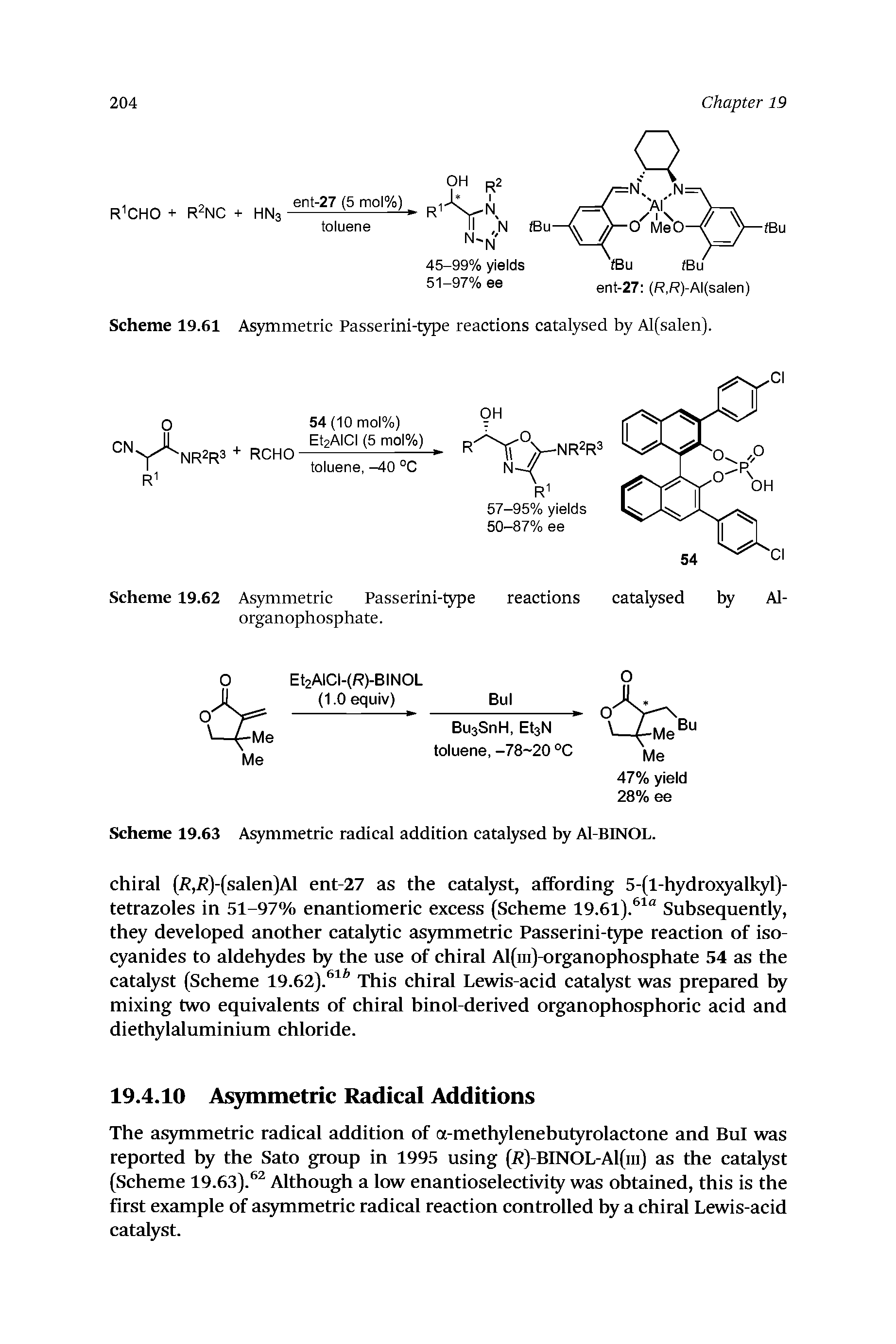 Scheme 19.61 Asymmetric Passerini-type reactions catalysed by Al(salen).