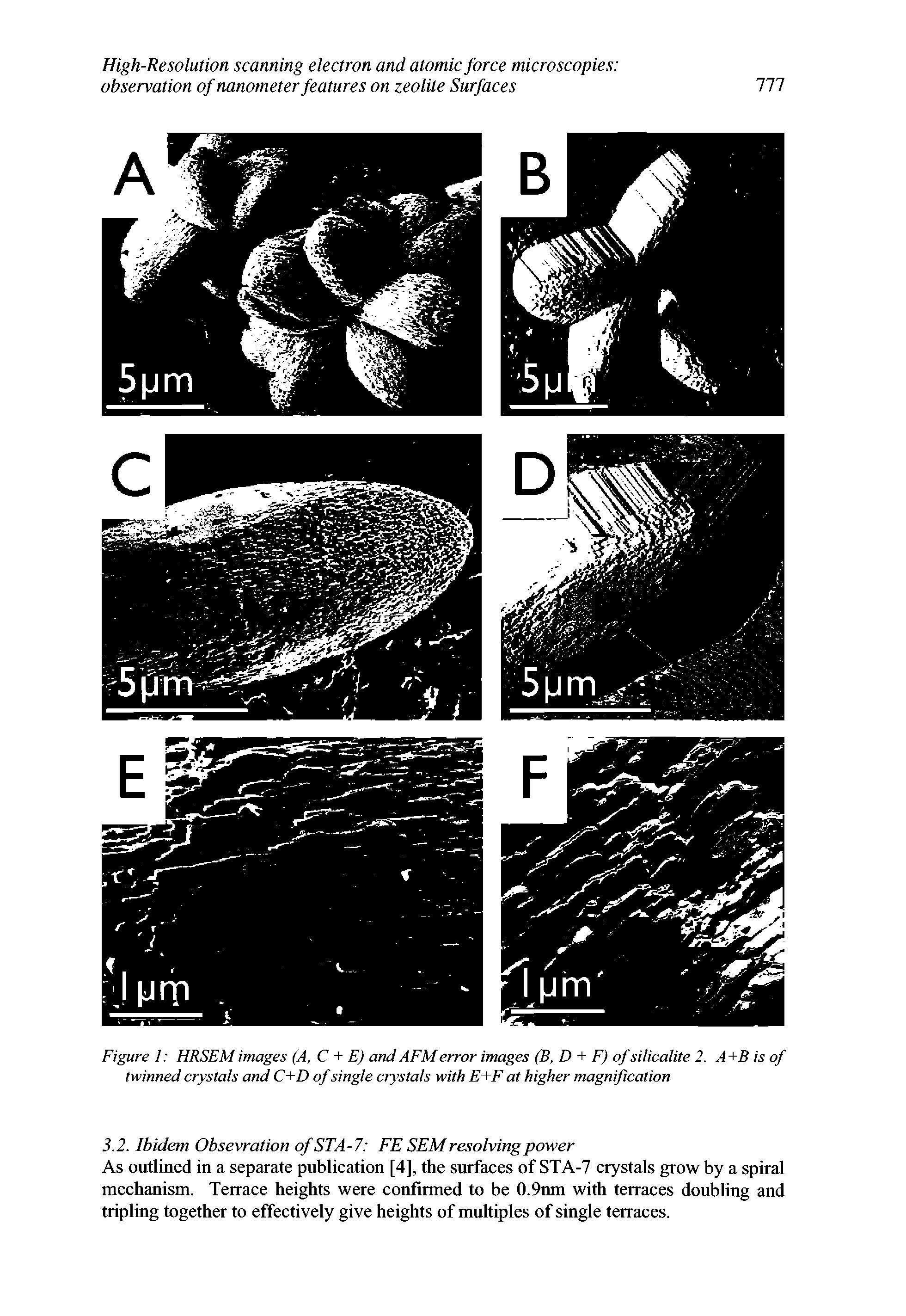 Figure 1 HRSEM images (A, C + E) and AFMerror images (B, D + F) of silicalite 2. A +B is of twinned crystals and C+D of single crystals with E+F at higher magnification...