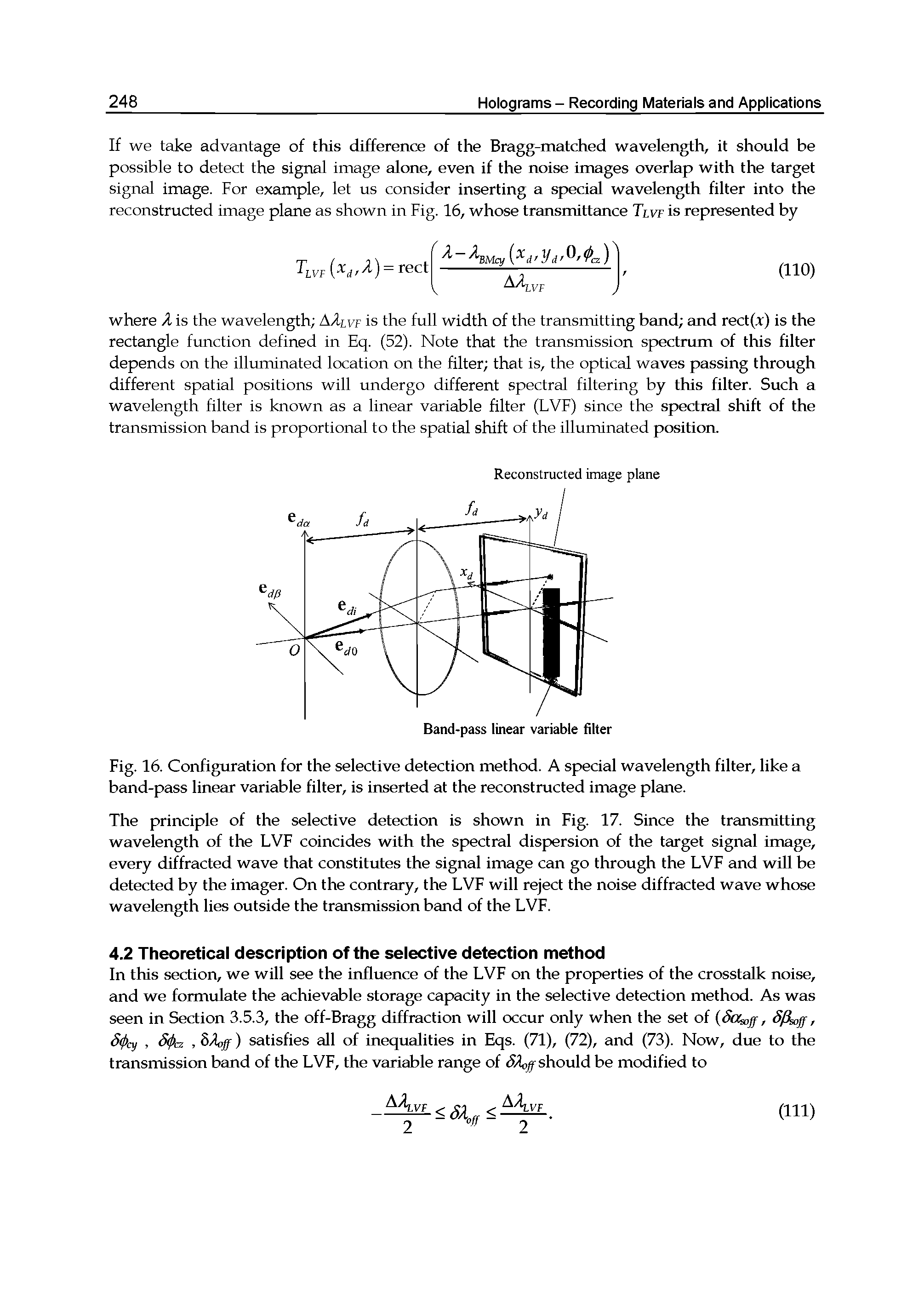 Fig. 16. Configuration for the selective detection method. A special wavelength filter, like a band-pass linear variable filter, is inserted at the reconstructed image plane.