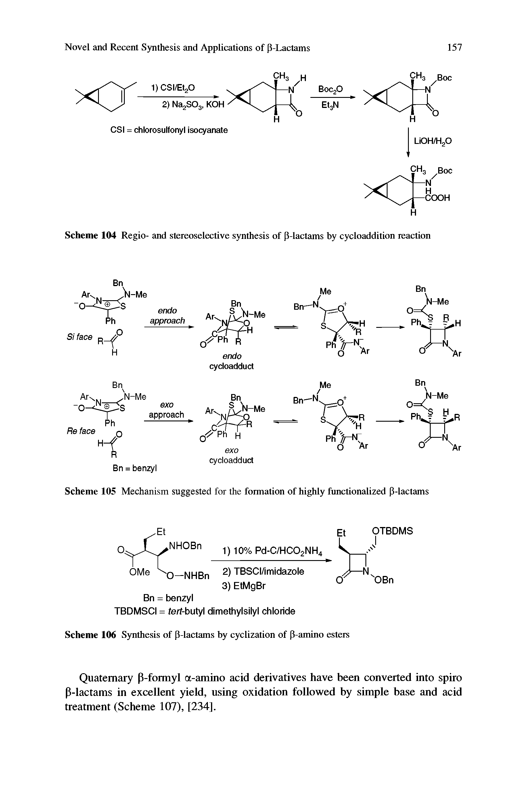 Scheme 104 Regio- and stereoselective synthesis of P-lactams by cycloaddition reaction...