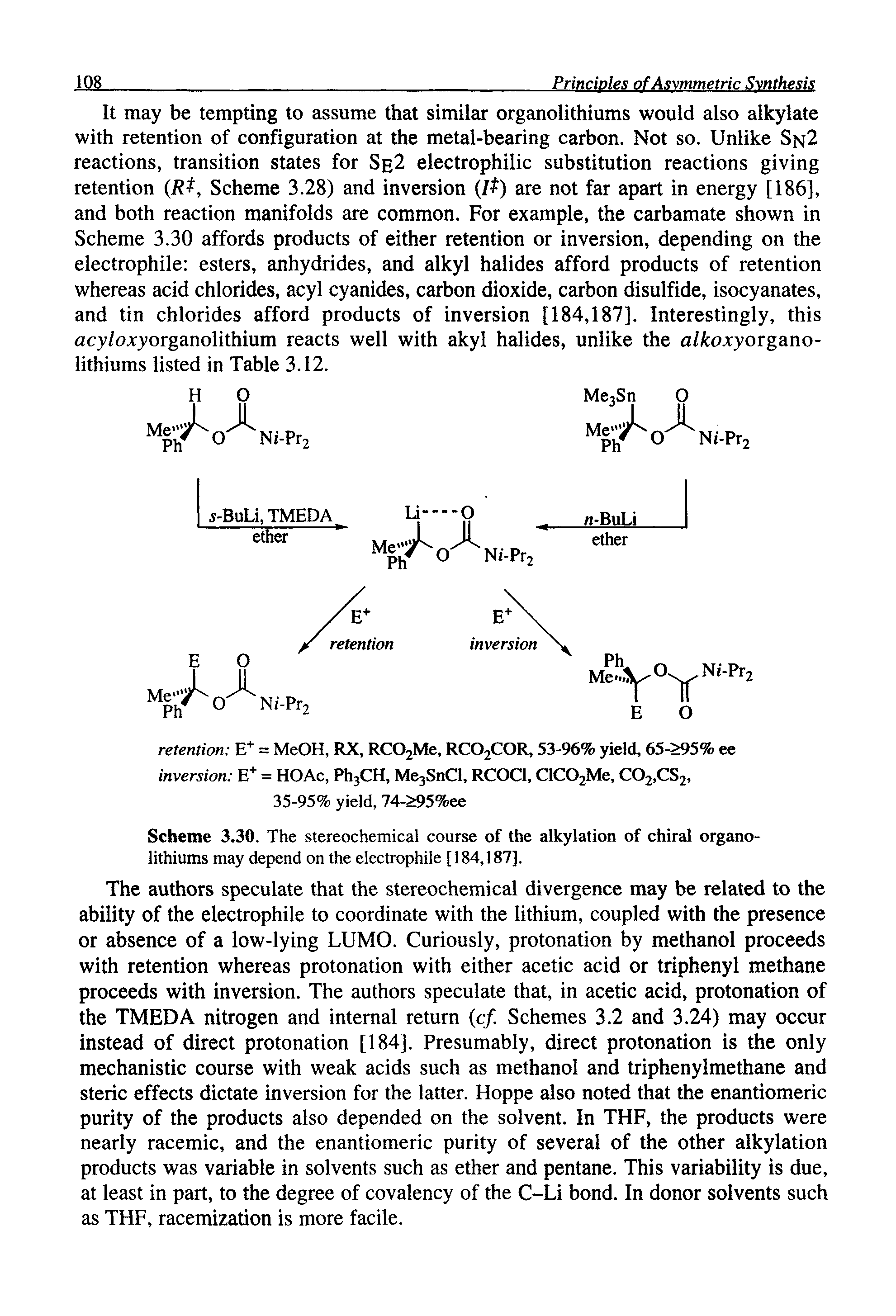 Scheme 3.30. The stereochemical course of the alkylation of chiral organolithiums may depend on the electrophile [184,187].