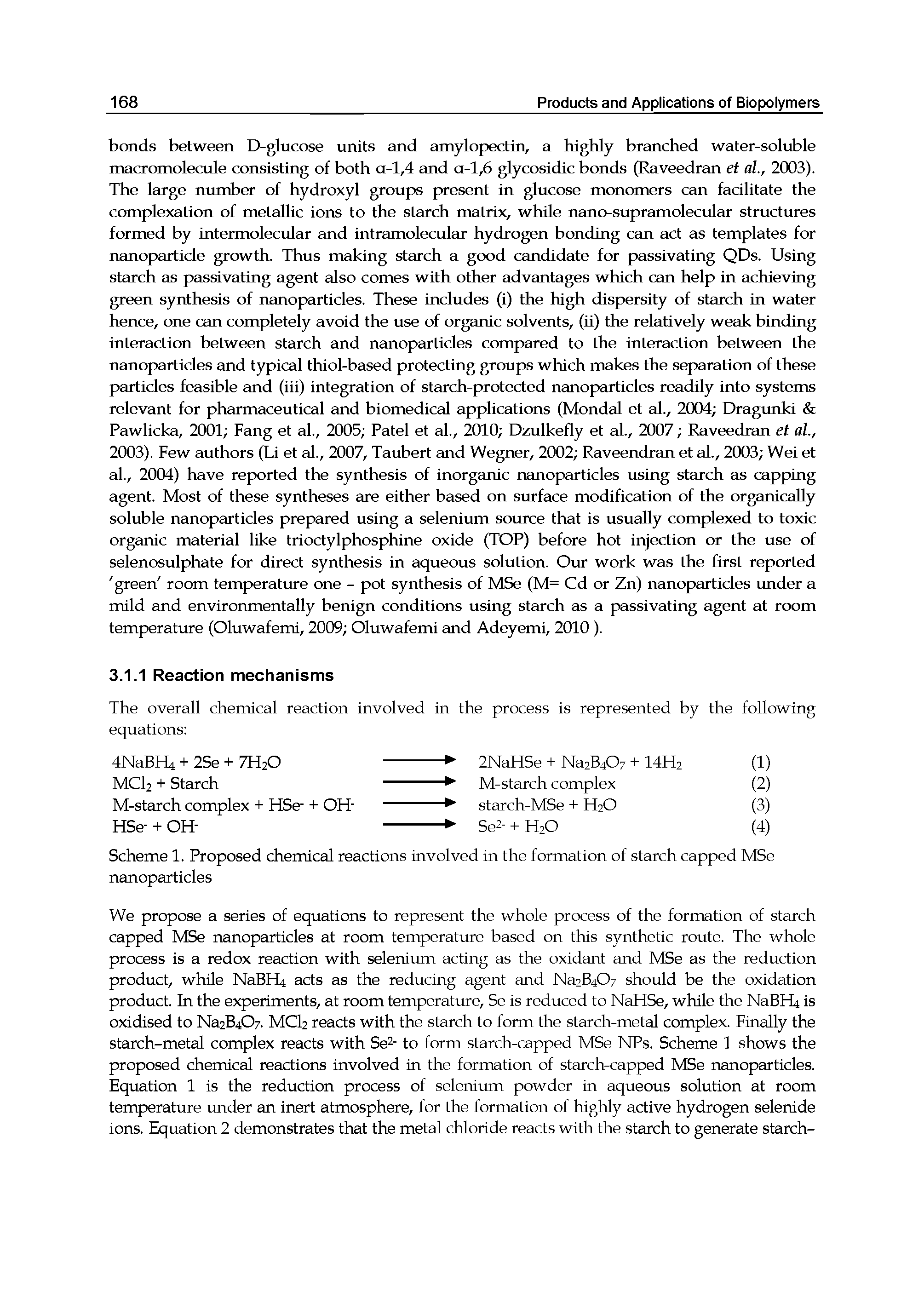 Scheme 1. Proposed chemical reactions involved in the formation of starch capped MSe nanopartides...