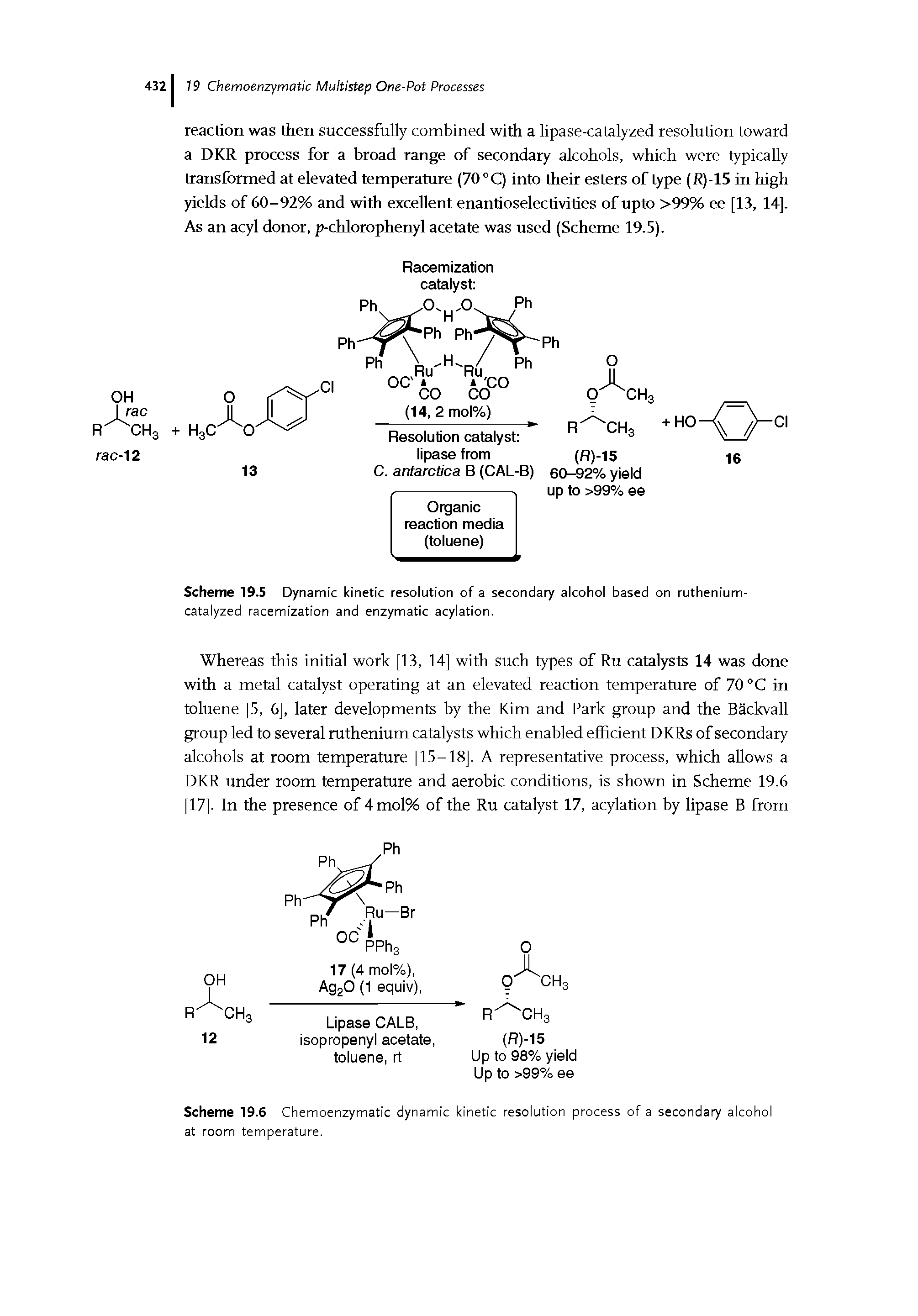 Scheme 19.5 Dynamic kinetic resolution of a secondary alcohol based on ruthenium-catalyzed racemization and enzymatic acylation.