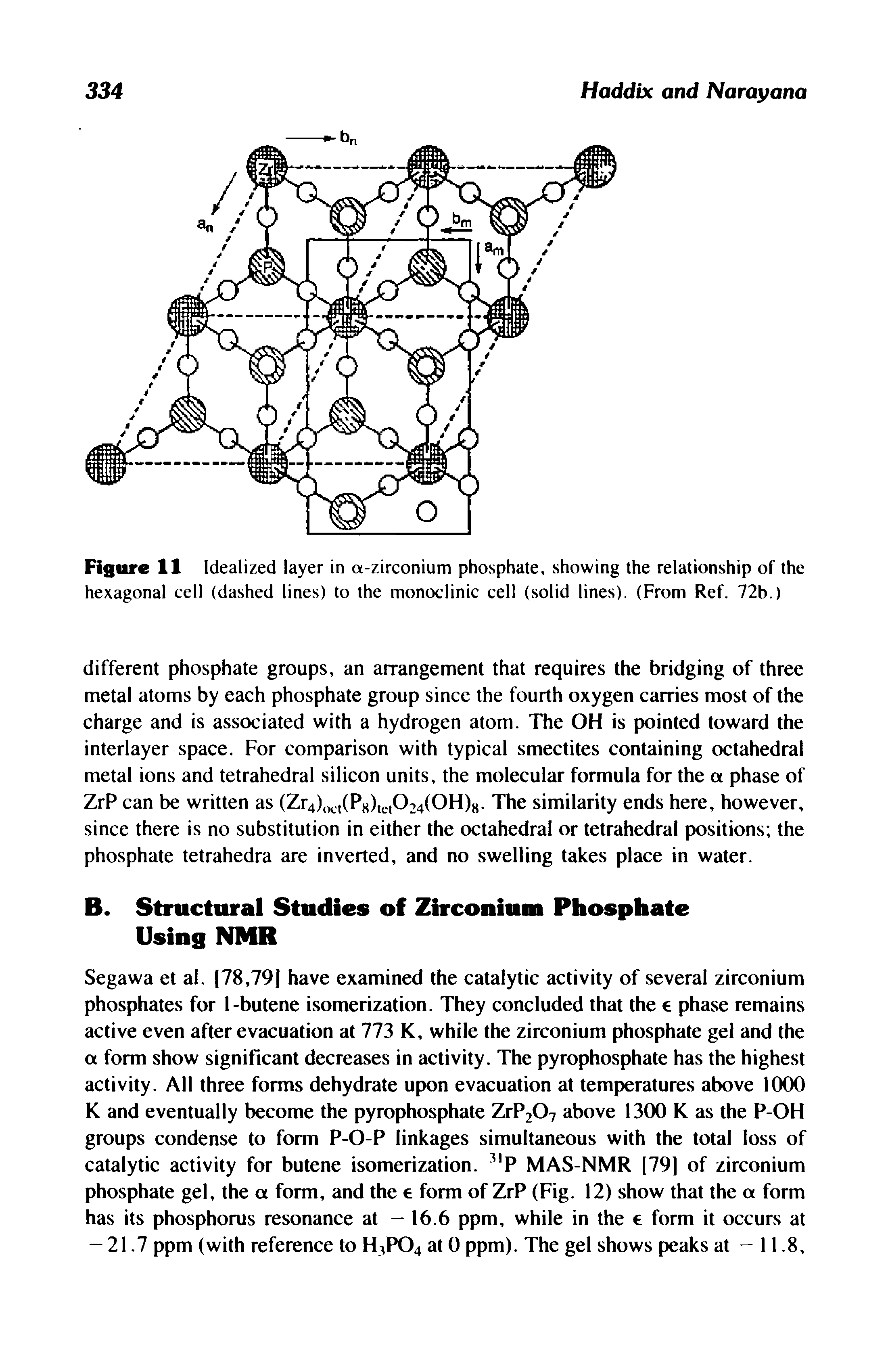 Figure 11 Idealized layer in a-zirconium phosphate, showing the relationship of the hexagonal cell (dashed lines) to the monoclinic cell (solid lines). (From Ref. 72b.)...