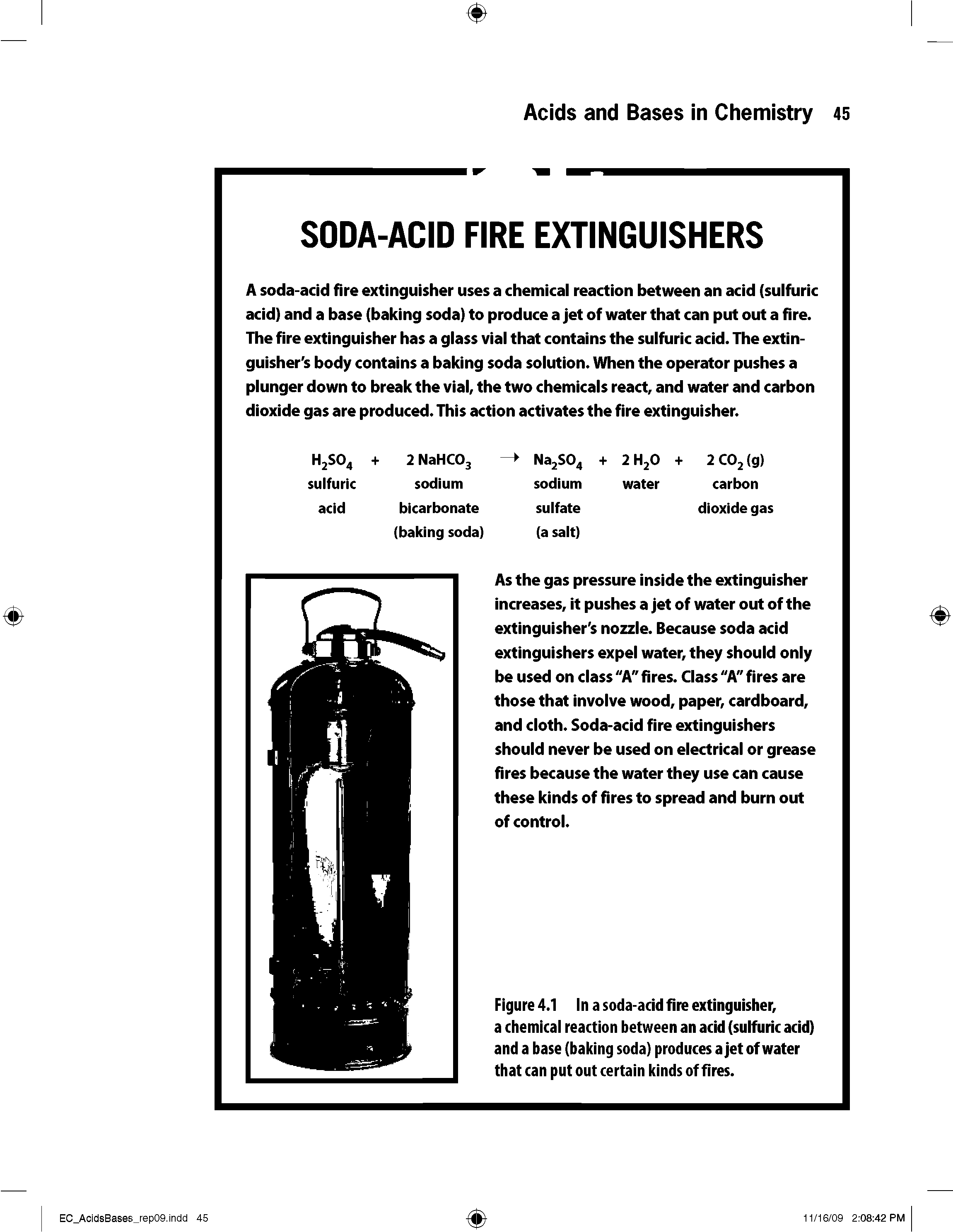 Figure 4.1 In a soda-acid fire extinguisher, a chemical reaction between an acid (sulfuric acid) and a base (baking soda) produces a jet of water that can put out certain kinds of fires.
