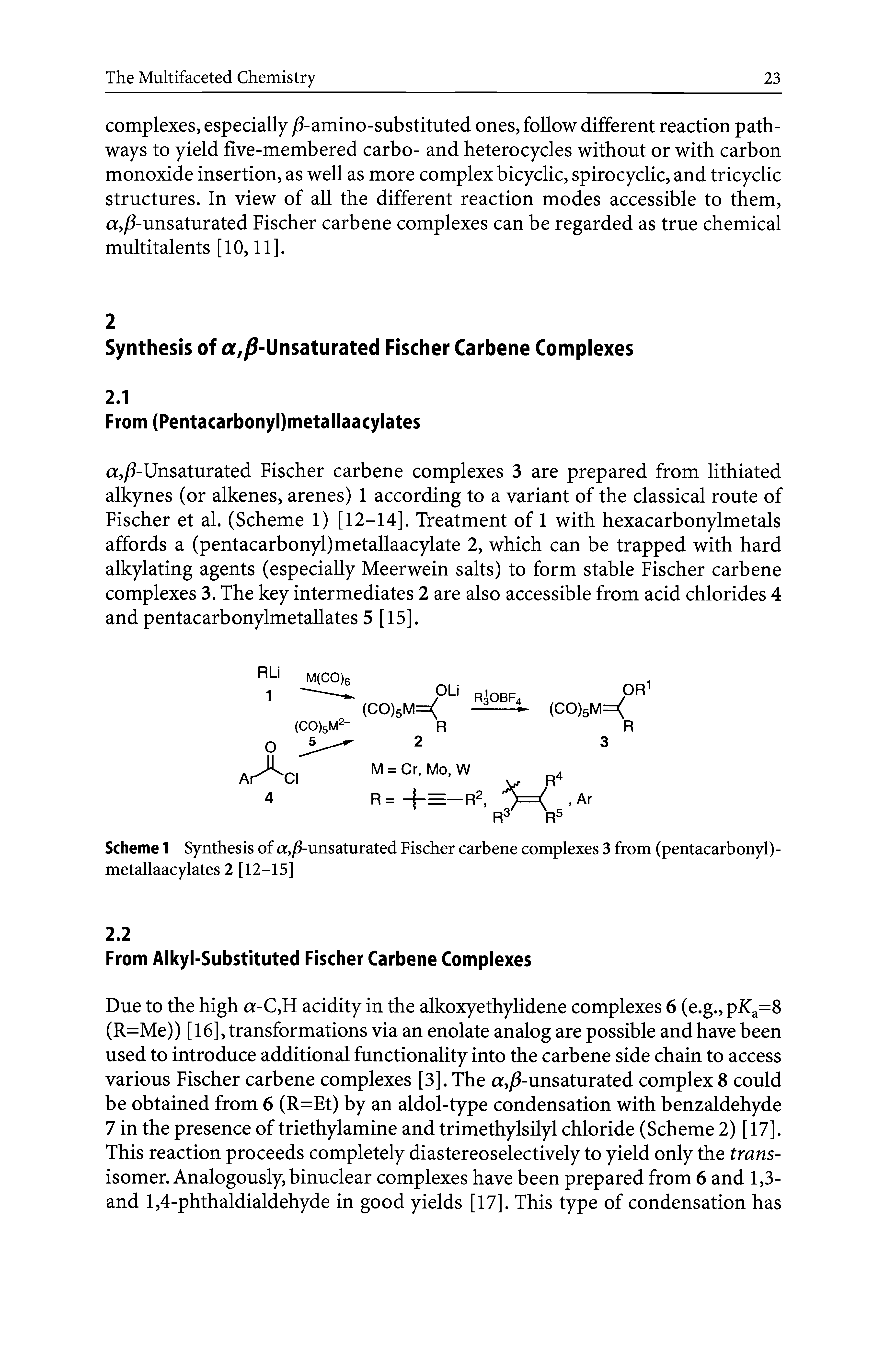 Scheme 1 Synthesis of a,/ -unsaturated Fischer carbene complexes 3 from (pentacarbonyl)-metallaacylates 2 [12-15]...