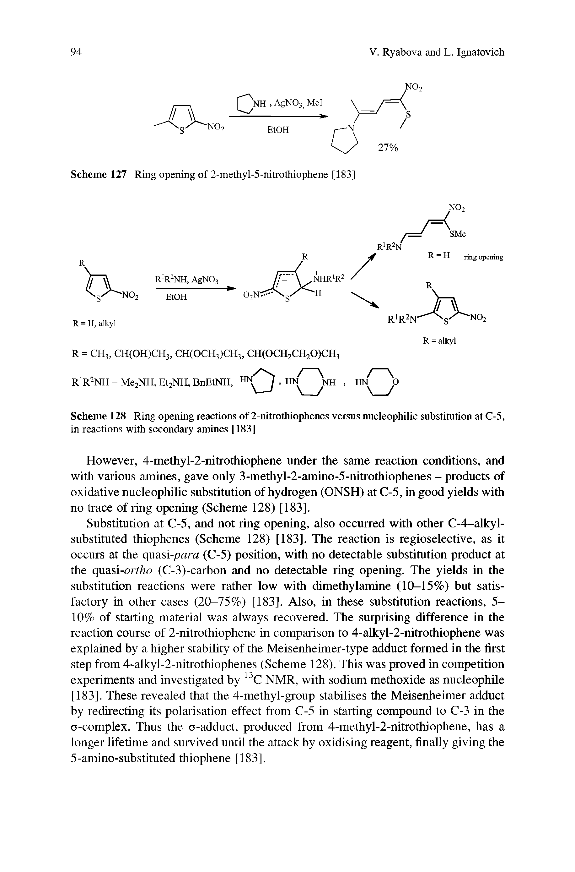 Scheme 128 Ring opening reactions of 2-nitFothiophenes versus nucleophilic substitution at C-5, in reactions with secondary amines [183]...