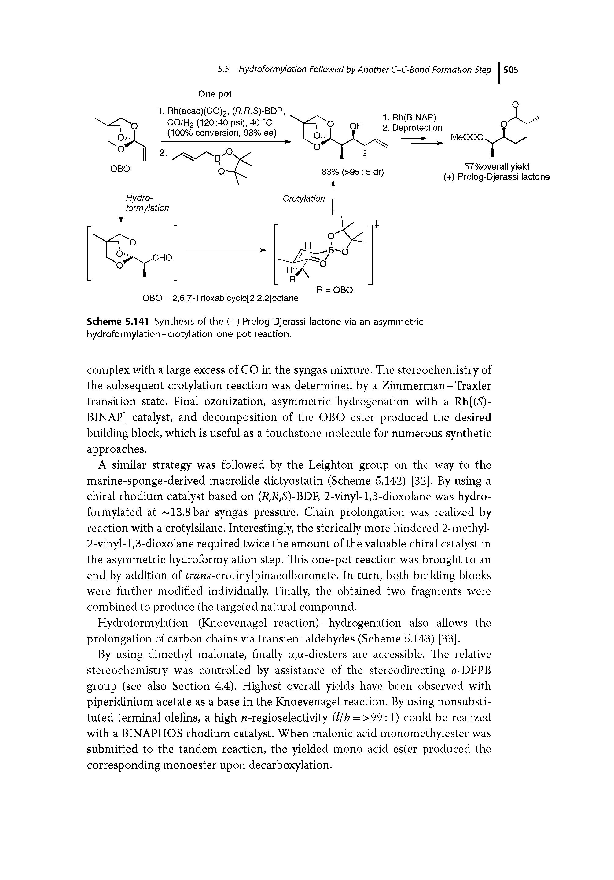 Scheme 5.141 Synthesis of the (+)-Prelog-Djerassi lactone via an asymmetric hydroformylation-crotylation one pot reaction.