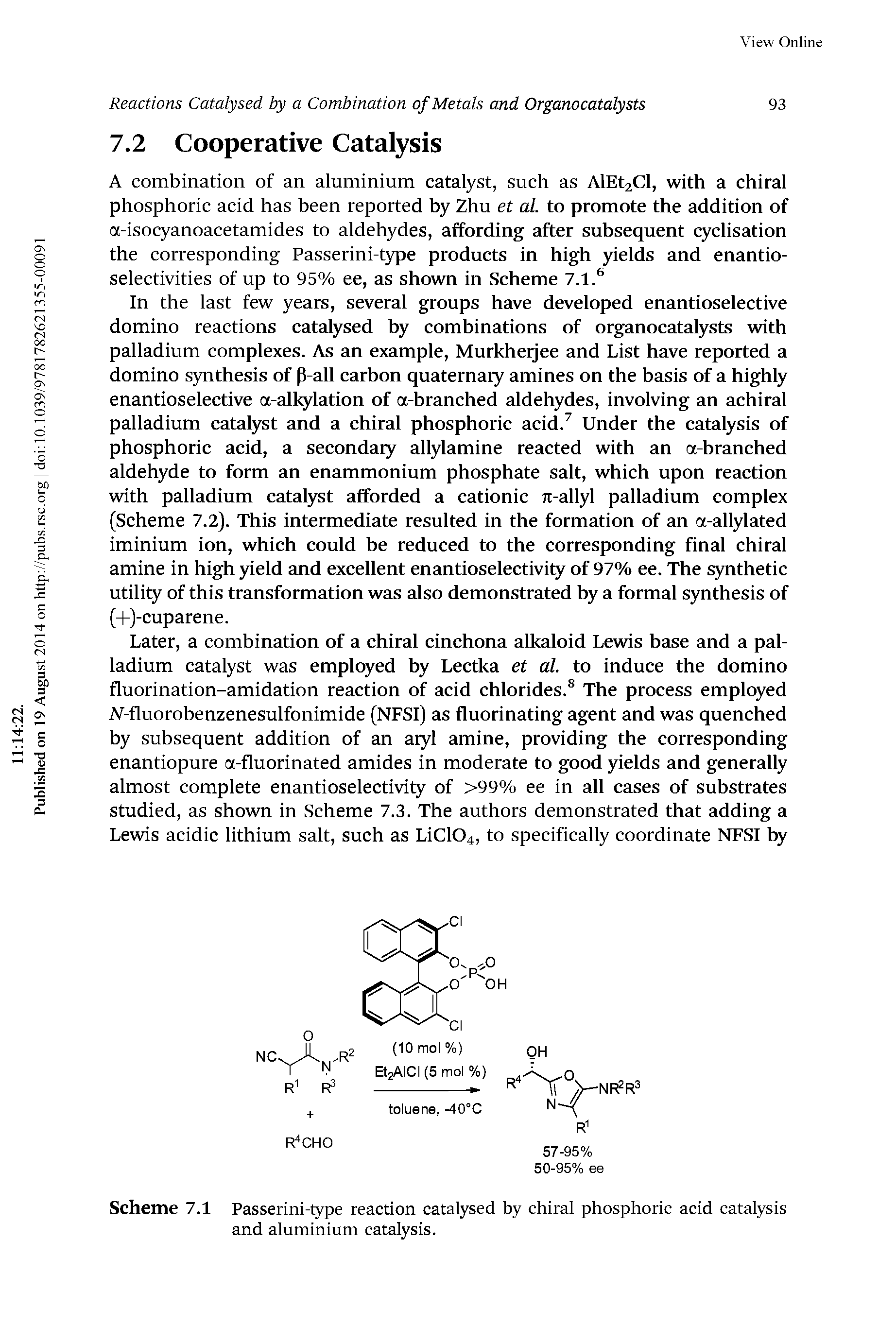 Scheme 7.1 Passerini-type reaction catalysed by chiral phosphoric acid catalysis and aluminium catalysis.