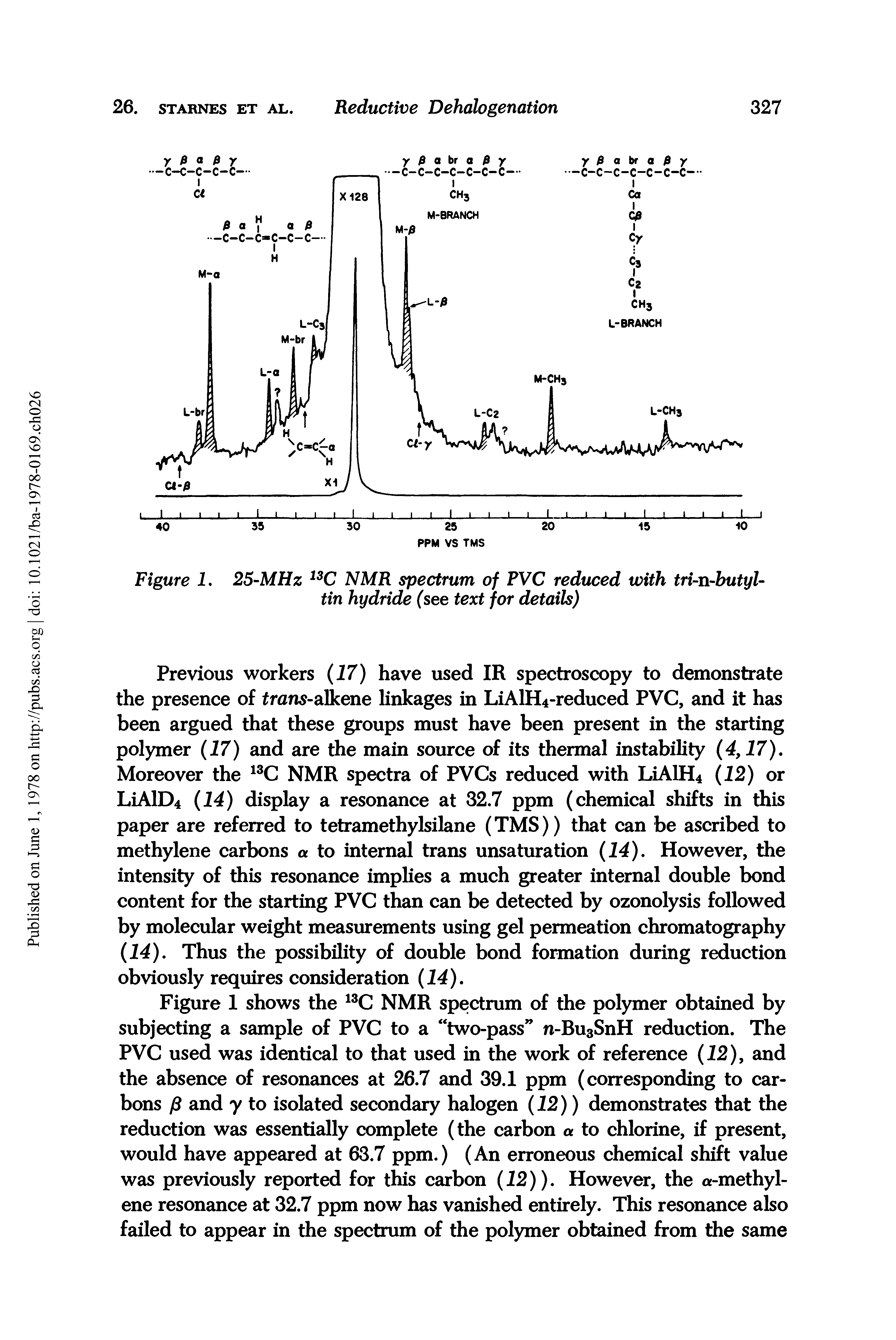 Figure 1. 25-MHz 13C NMR spectrum of FVC reduced with tri-n-butyl-tin hydride (see text for details)...