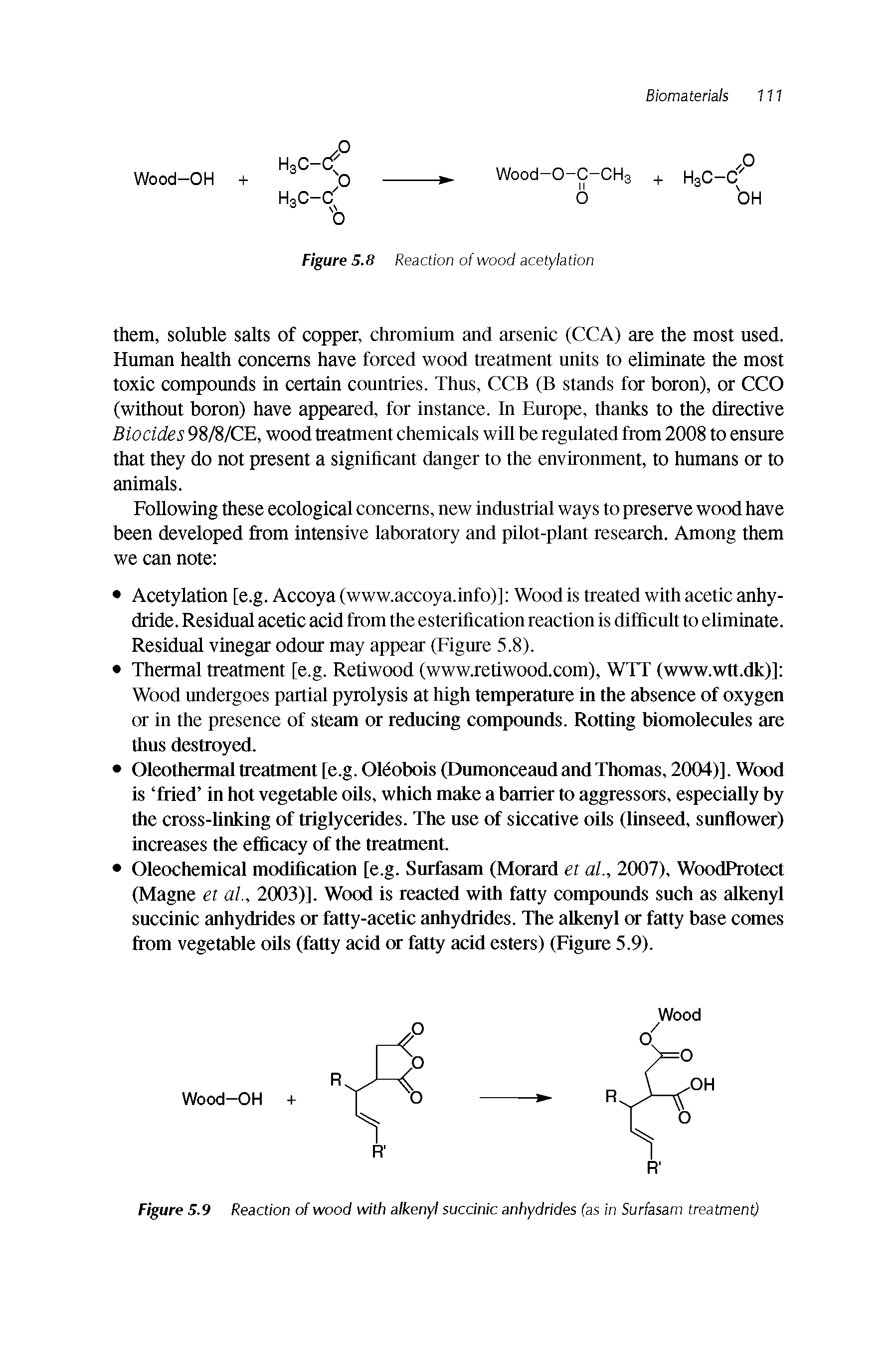 Figure 5.9 Reaction of wood with alkenyl succinic anhydrides (as in Surfasam treatment)...