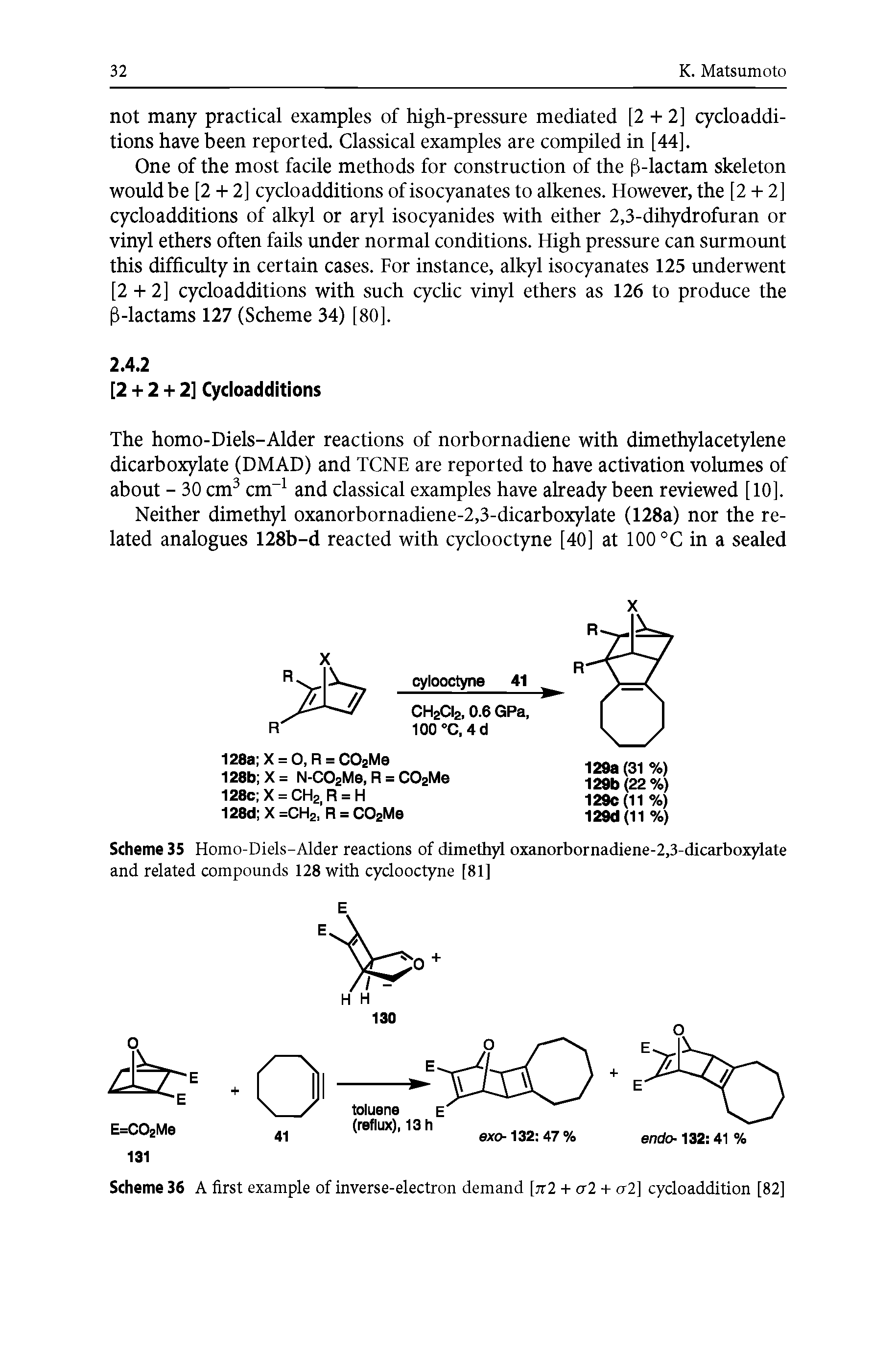 Scheme 35 Homo-Diels-Alder reactions of dimethyl oxanorbornadiene-2,3-dicarboxylate and related compounds 128 with cyclooctyne [81]...