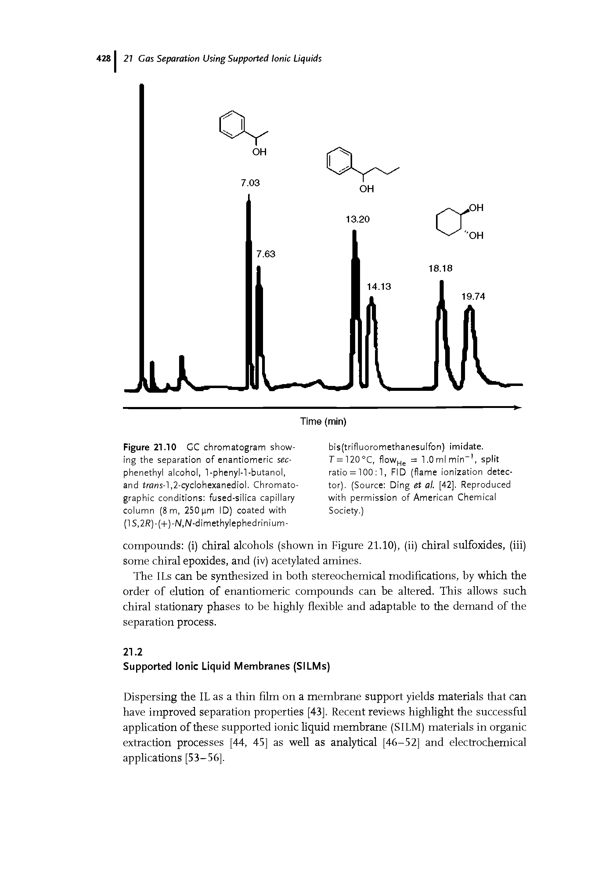 Figure 21.10 CC chromatogram showing the separation of enantiomeric sec-phenethyl alcohol, 1-phenyl-1-butanol, and trans-l,2-cyclohexanediol. Chromatographic conditions fused-silica capillary column (8m, 250pm ID) coated with (lS,2R)-(H-)-N,N-dimethylephedrinium-...