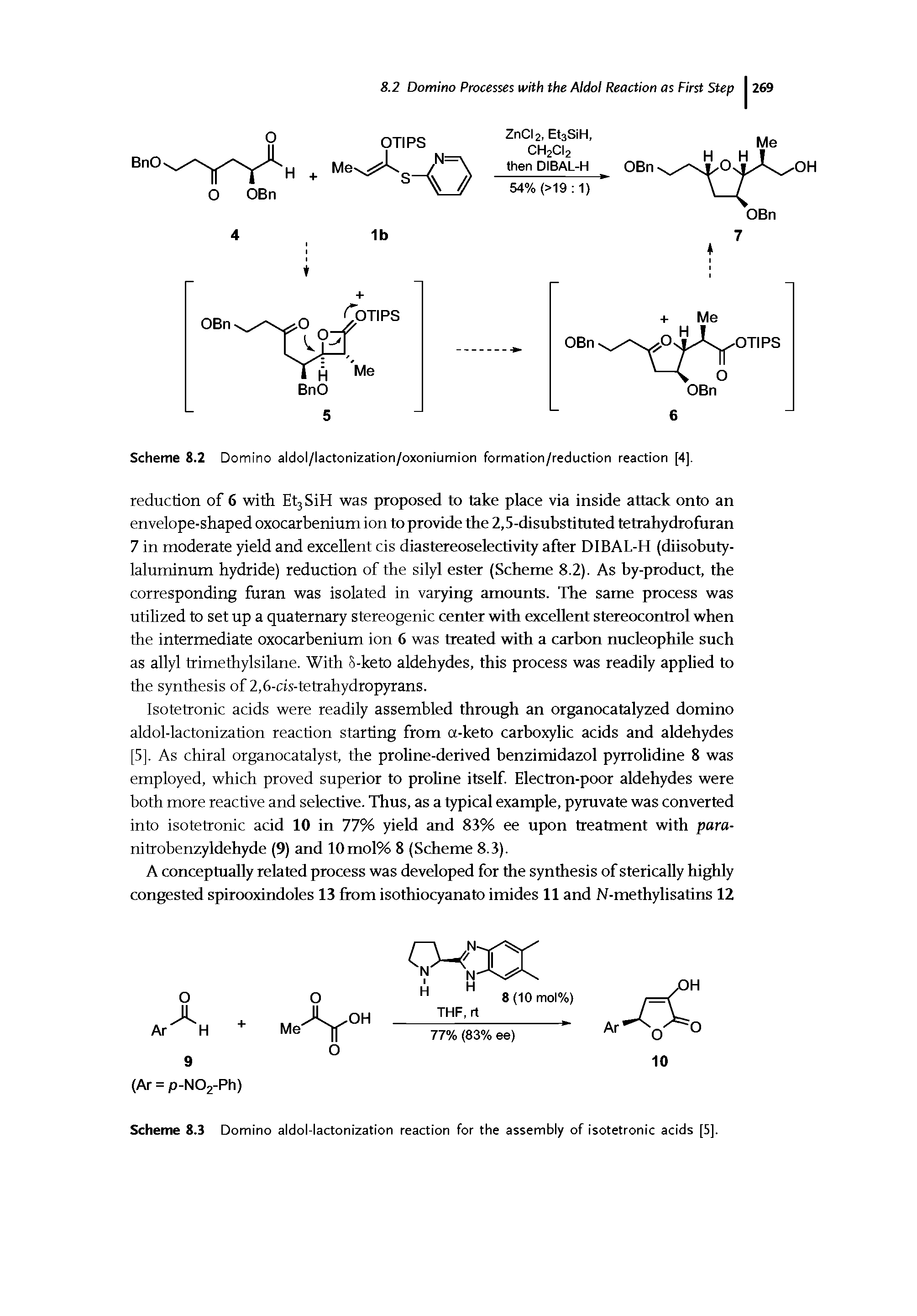 Scheme 8.2 Domino aldol/lactonization/oxoniumion formation/reduction reaction [4].