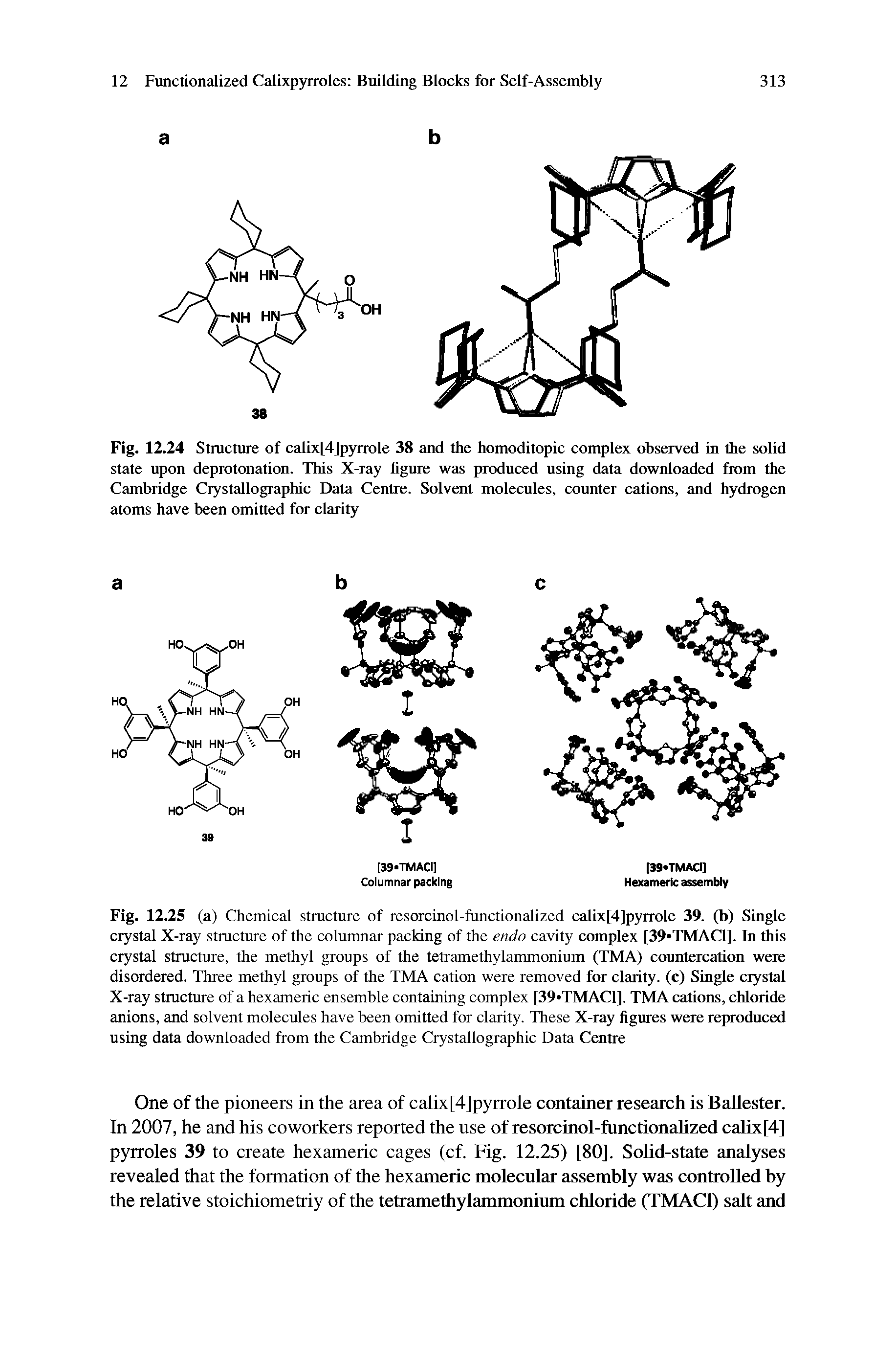 Fig. 12.24 Structure of calix[4]pyrrole 38 and the homoditopic complex observed in the solid state upon deprotonation. This X-ray figure was produced using data downloaded from the Cambridge Crystallographic Data Centre. Solvent molecules, counter cations, and hydrogen atoms have been omitted for clarity...