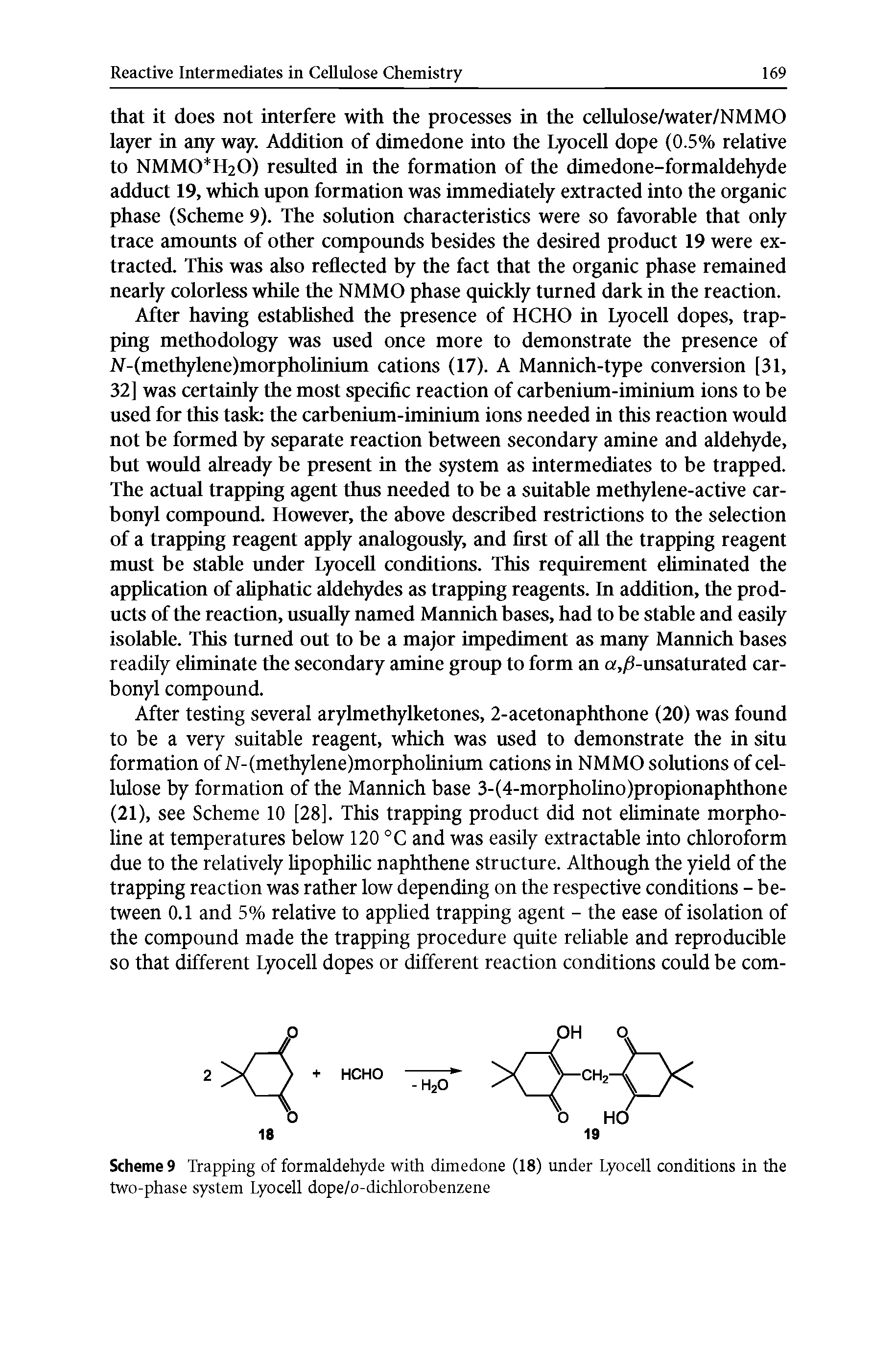 Scheme9 Trapping of formaldehyde with dimedone (18) under Lyocell conditions in the two-phase system Lyocell dope/o-dichlorobenzene...
