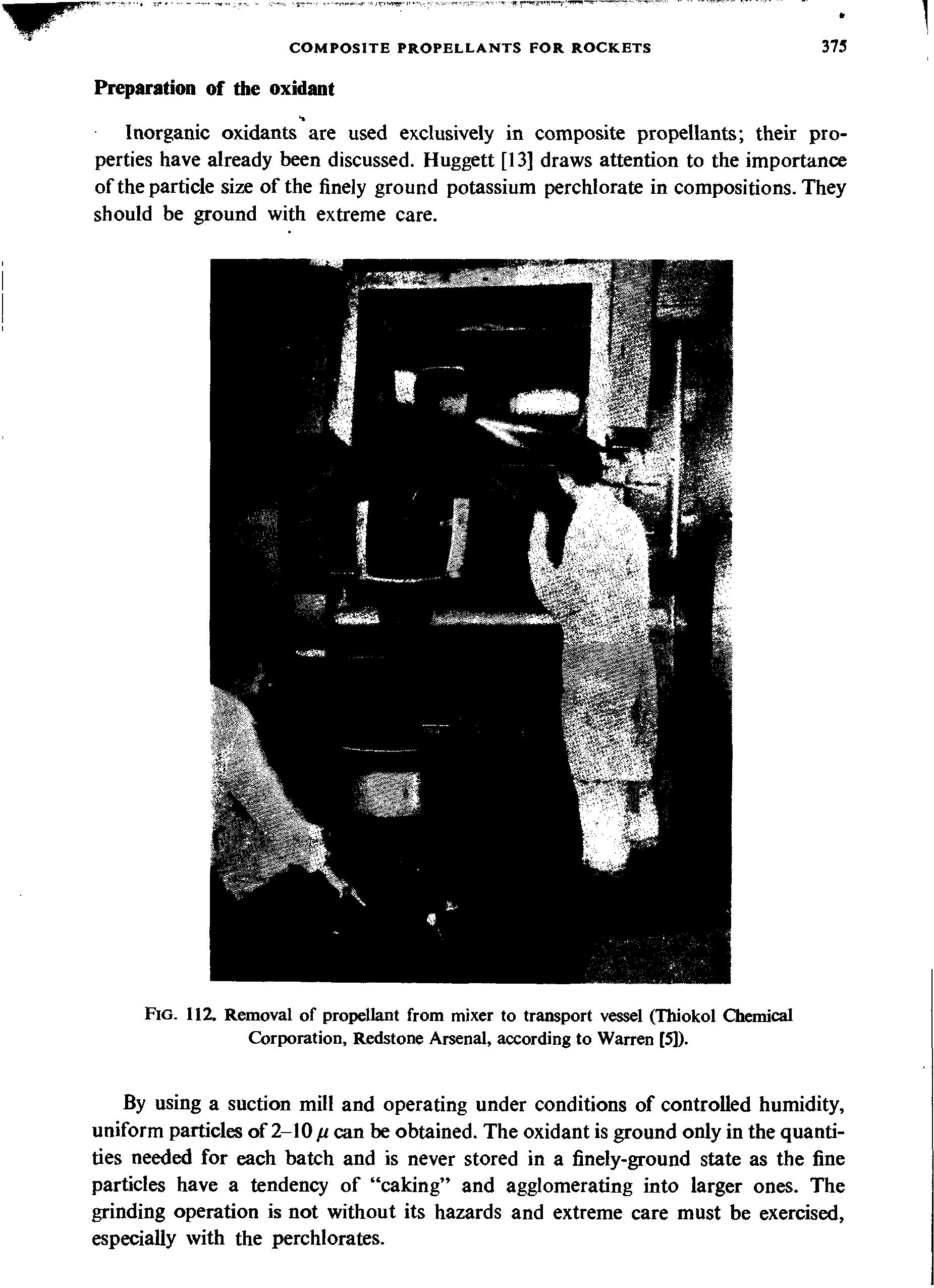 Fig. 112. Removal of propellant from mixer to transport vessel (Thiokol Chemical Corporation, Redstone Arsenal, according to Warren [5]).