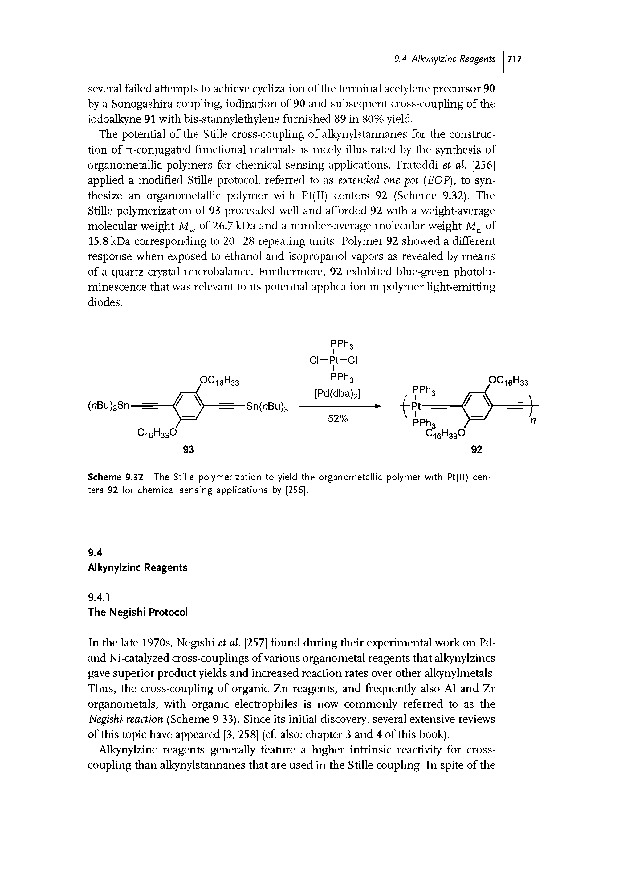 Scheme 9.32 The Stille polymerization to yield the organometallic polymer with Pt(ll) centers 92 for chemical sensing applications by [256].