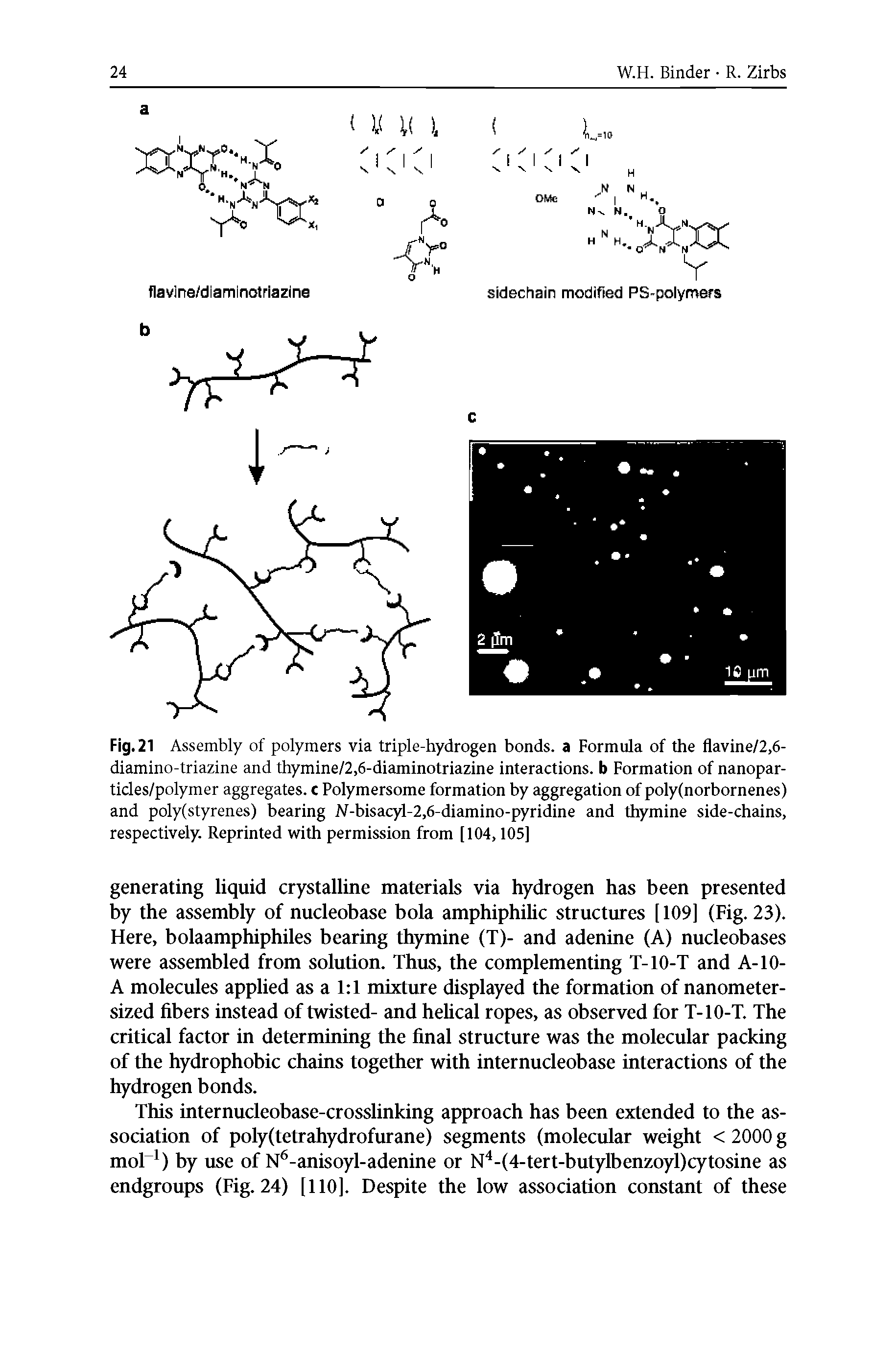 Fig. 21 Assembly of polymers via triple-hydrogen bonds, a Formula of the flavine/2,6-diamino-triazine and thymine/2,6-diaminotriazine interactions, b Formation of nanopar-ticles/polymer aggregates, c Polymersome formation by aggregation of poly(norbornenes) and poly(styrenes) bearing N-bisacyl-2,6-diamino-pyridine and thymine side-chains, respectively. Reprinted with permission from [104,105]...
